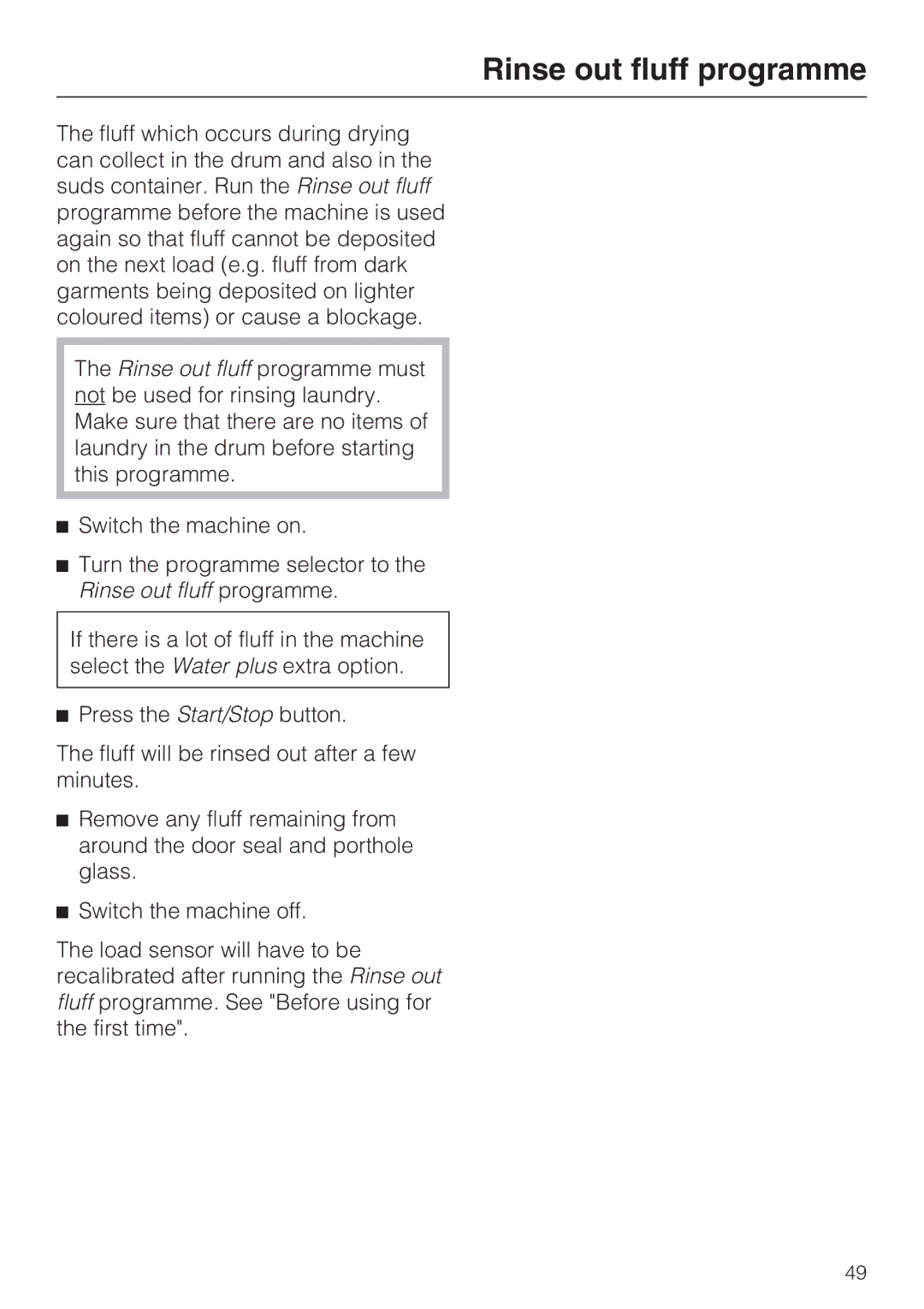 Miele WT2789iWPM operating instructions Rinse out fluff programme 