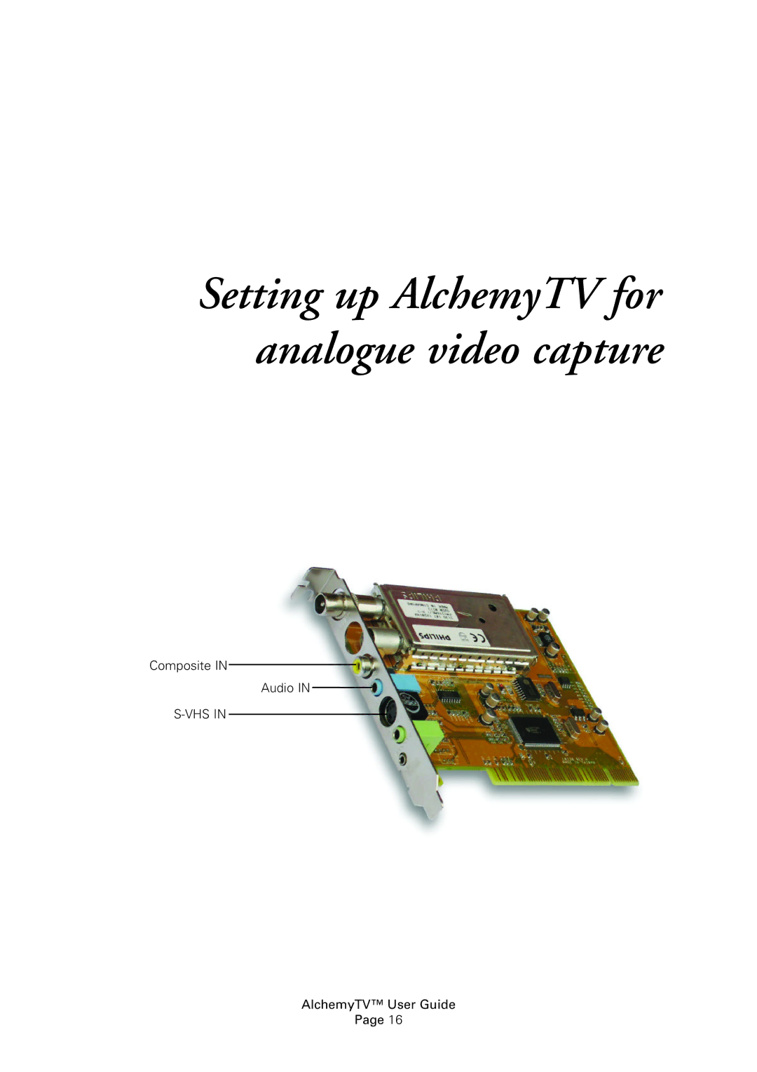 Miglia Technology Alchemy TV manual Setting up AlchemyTV for analogue video capture 