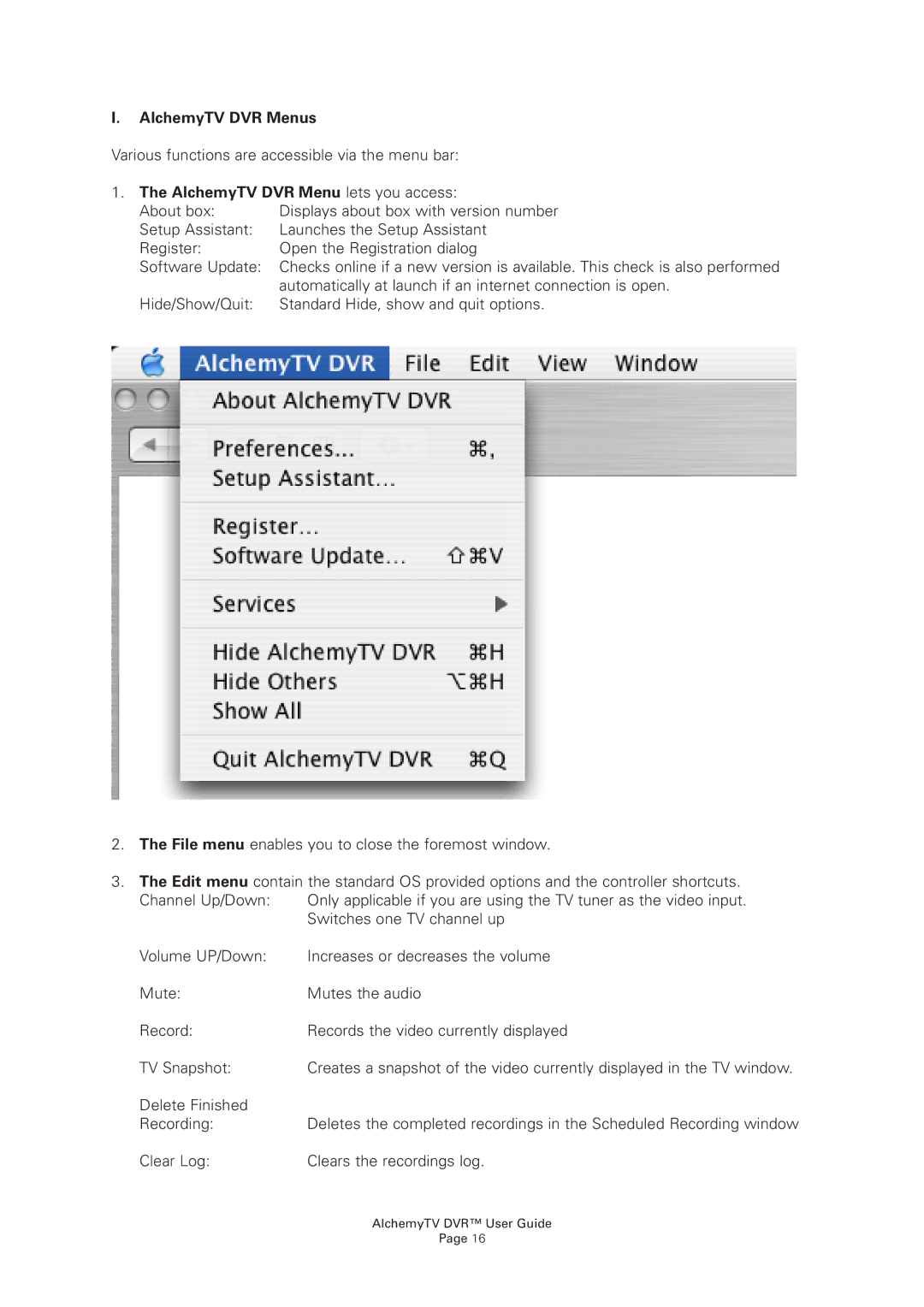 Miglia Technology manual AlchemyTV DVR Menus, AlchemyTV DVR Menu lets you access 