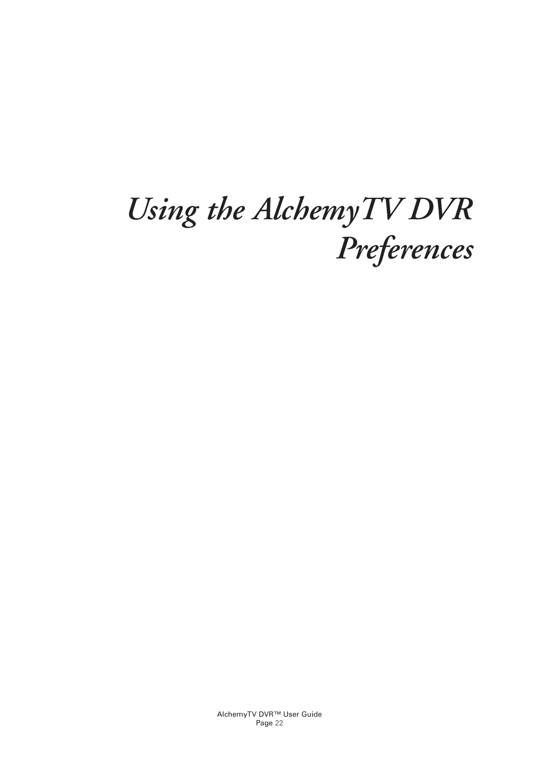 Miglia Technology manual Using the AlchemyTV DVR Preferences 