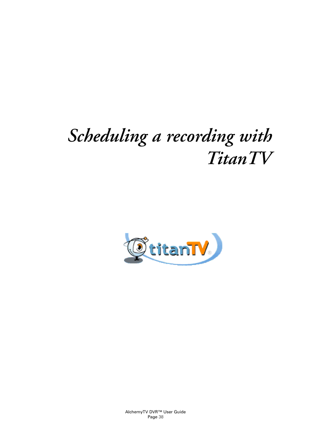 Miglia Technology AlchemyTV DVR manual Scheduling a recording with TitanTV 