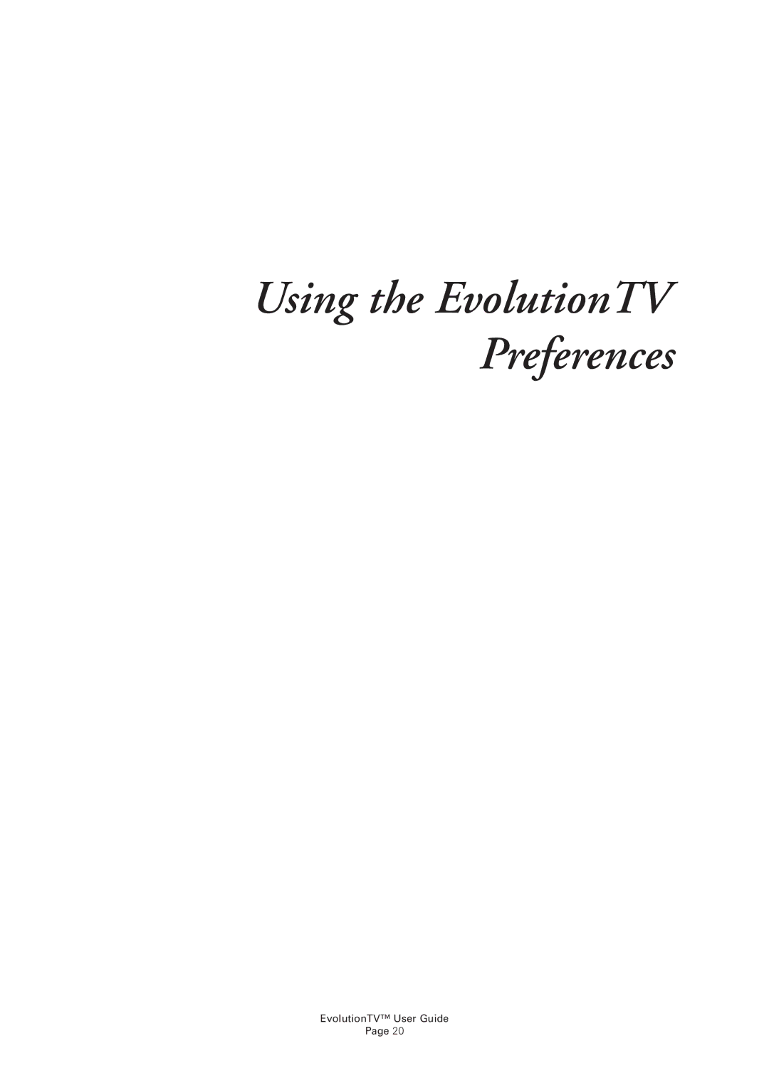 Miglia Technology manual Using the EvolutionTV Preferences 