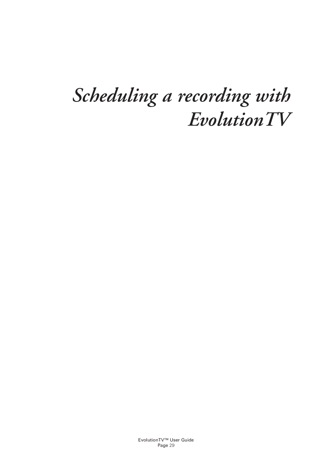 Miglia Technology manual Scheduling a recording with EvolutionTV 