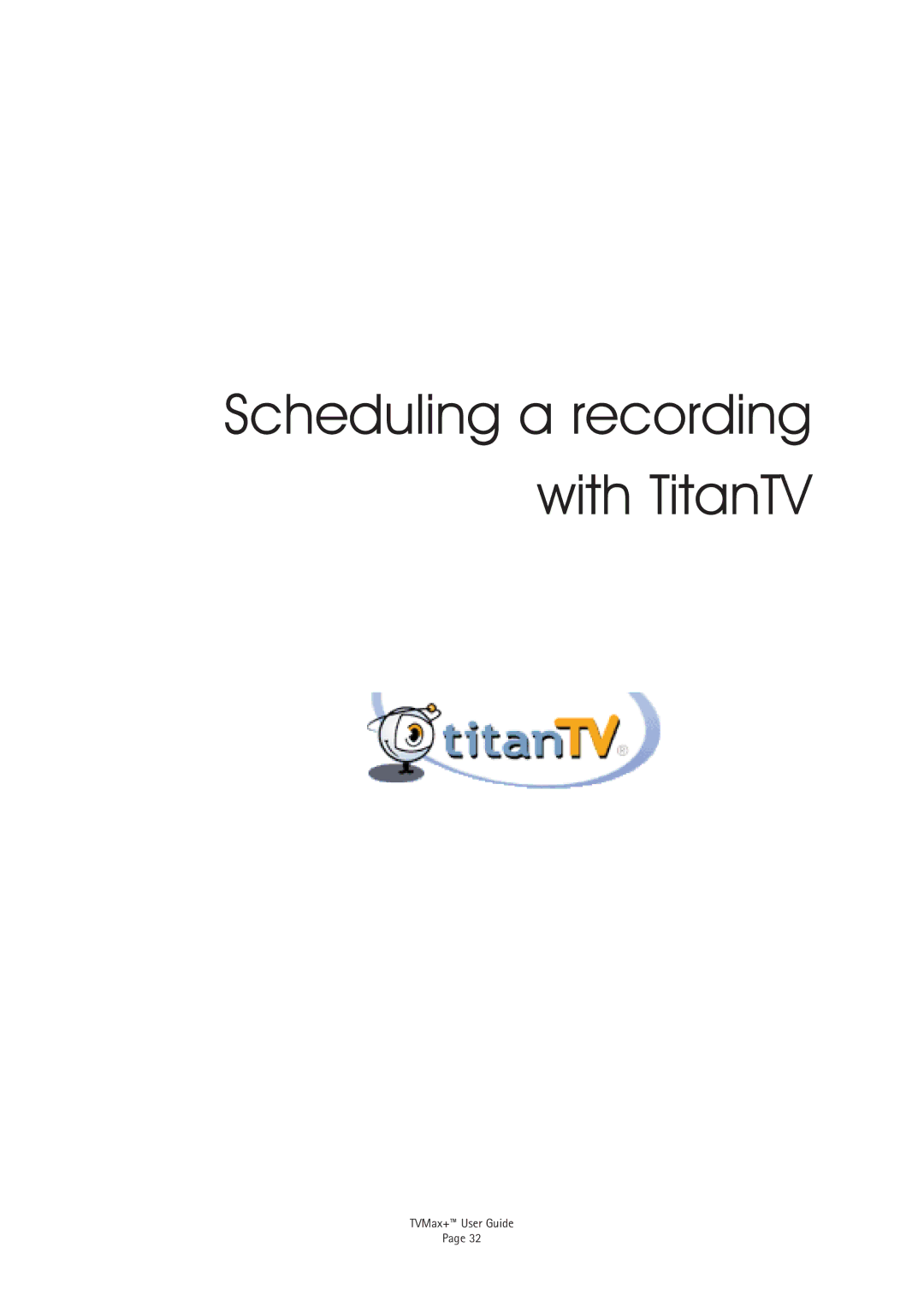 Miglia Technology TV Max+ manual Scheduling a recording With TitanTV 