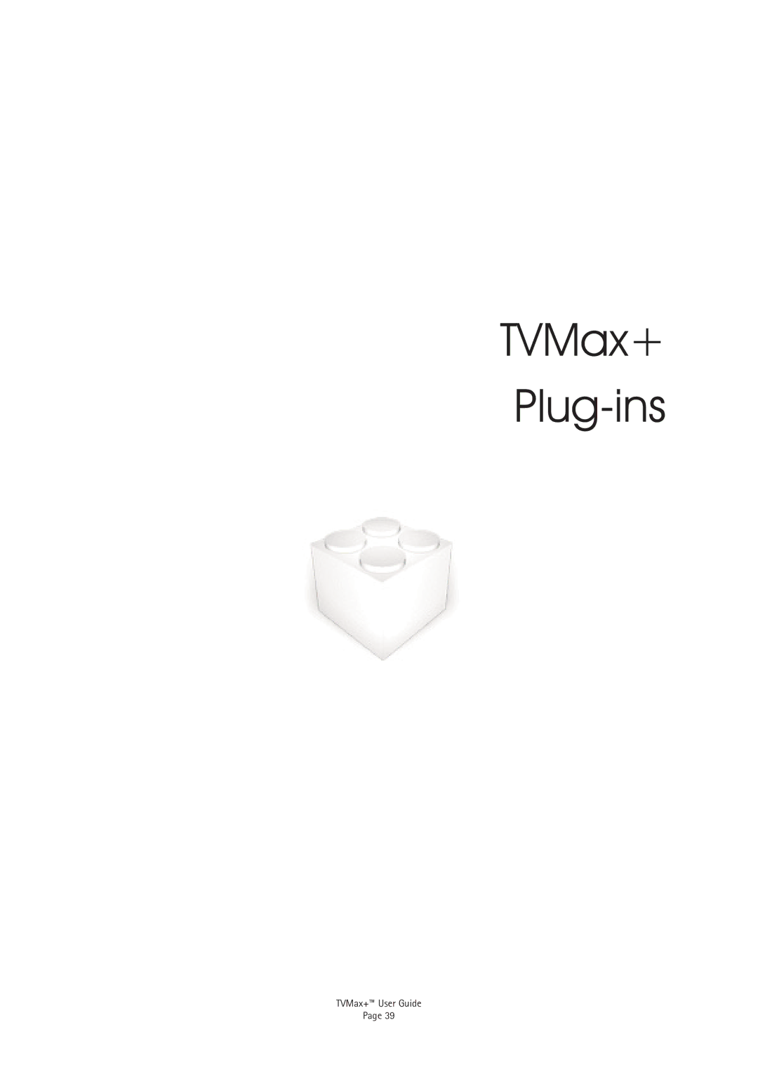 Miglia Technology TV Max+ manual TVMax+ Plug-ins 