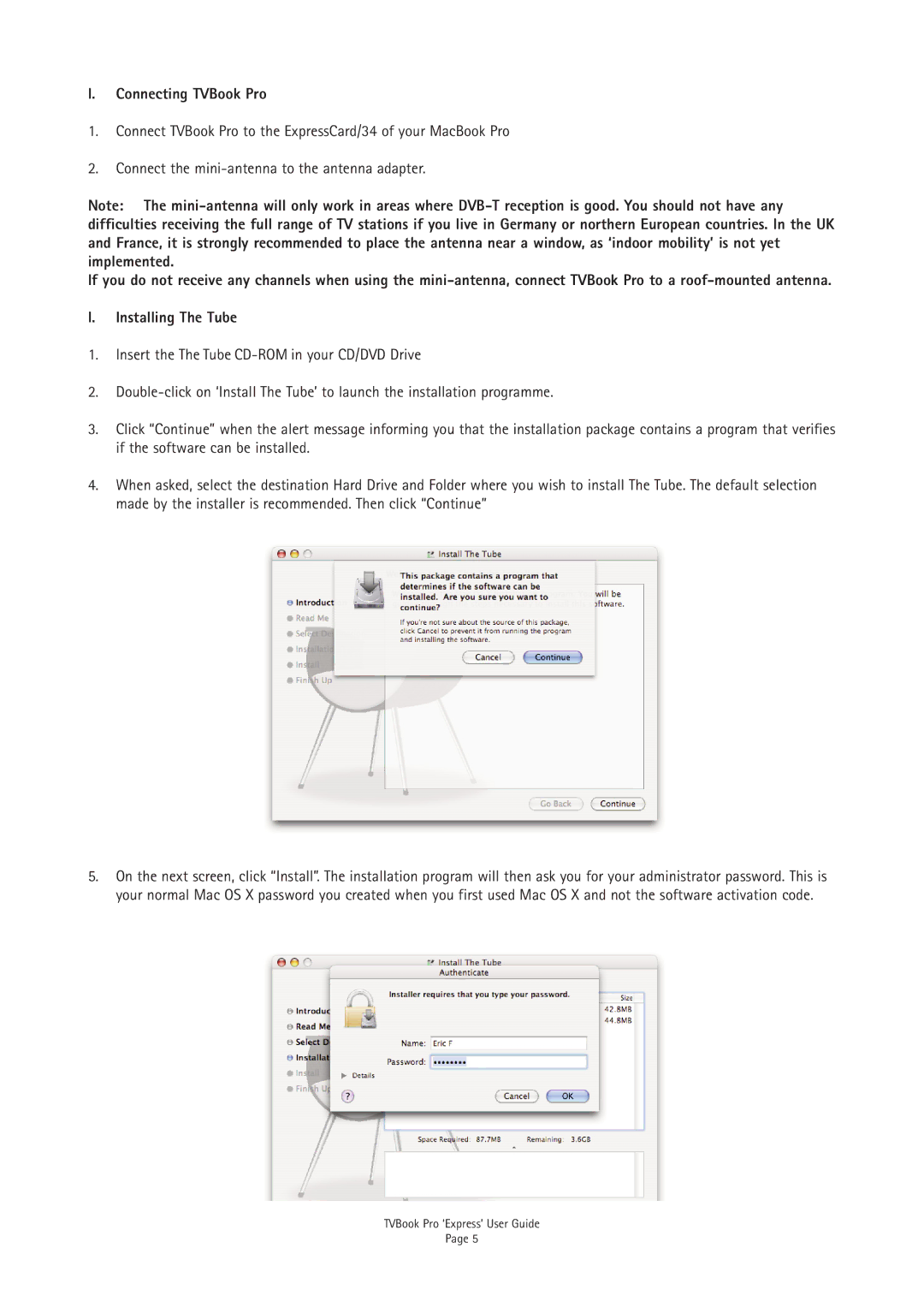 Miglia Technology TV Tuner Adapter manual Connecting TVBook Pro, Installing The Tube 