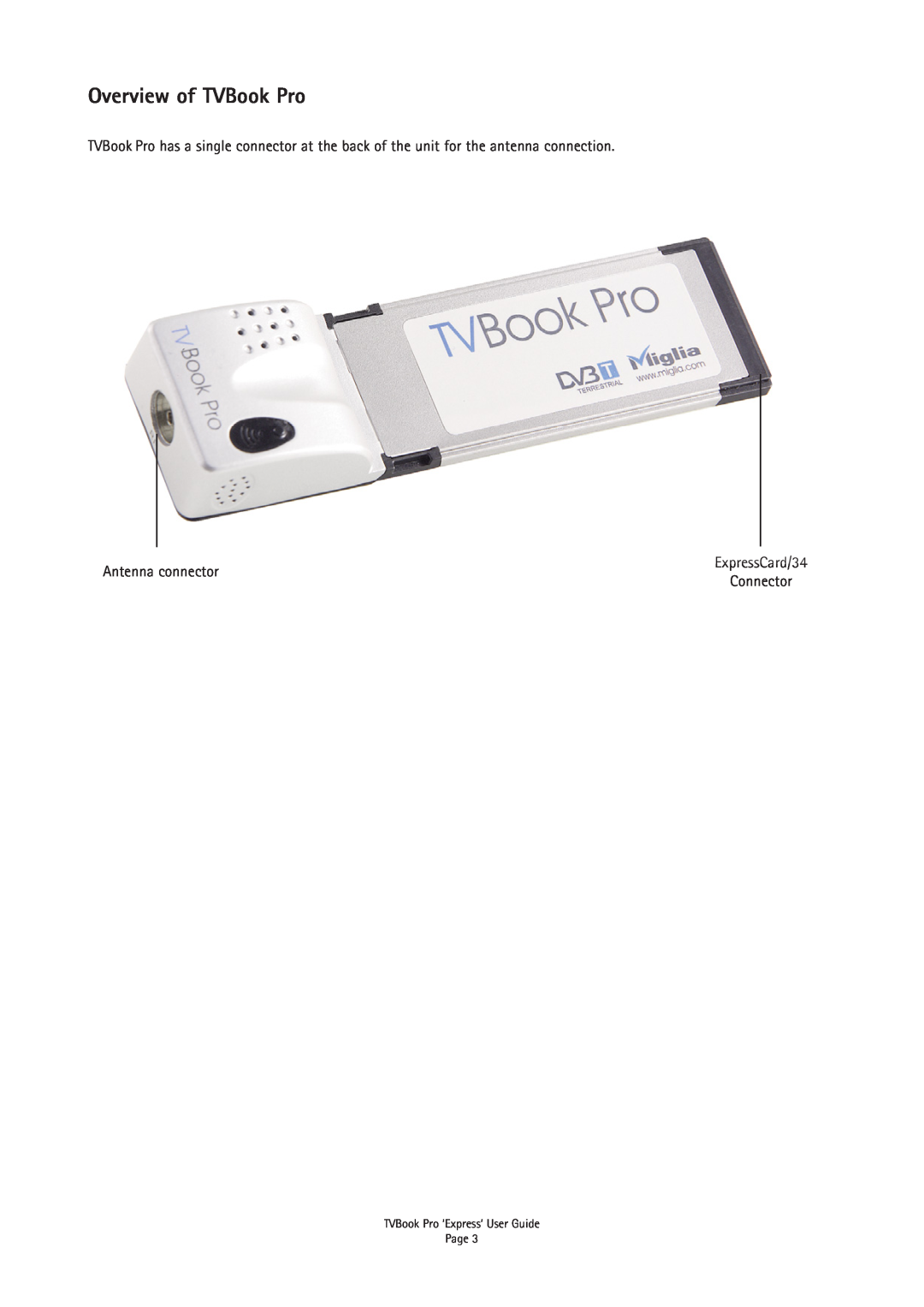 Miglia Technology TV Tuner Adapter manual Overview of TVBook Pro, ExpressCard/34 Antenna connector Connector 
