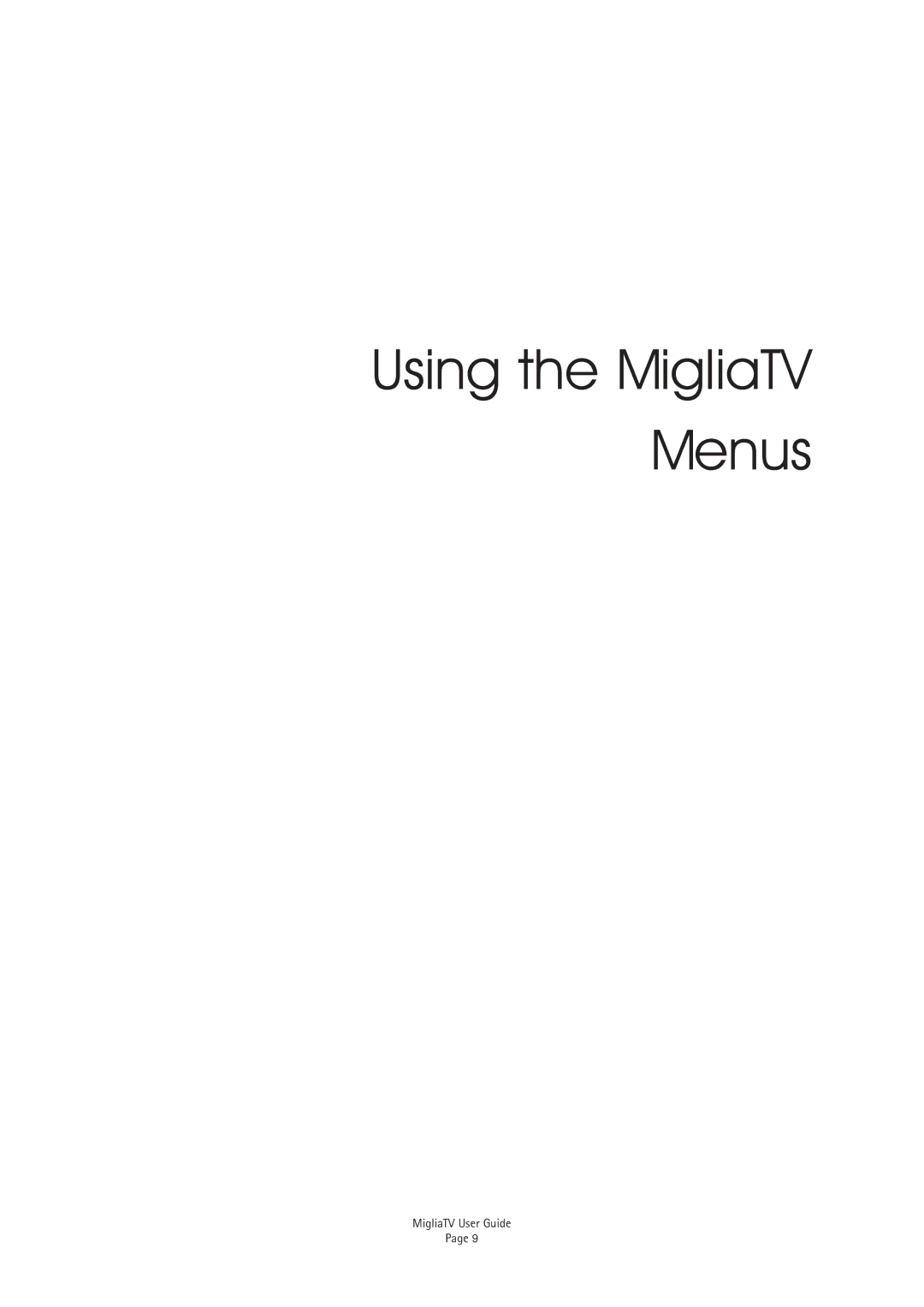 Miglia Technology TV Tuner manual Using the MigliaTV Menus 