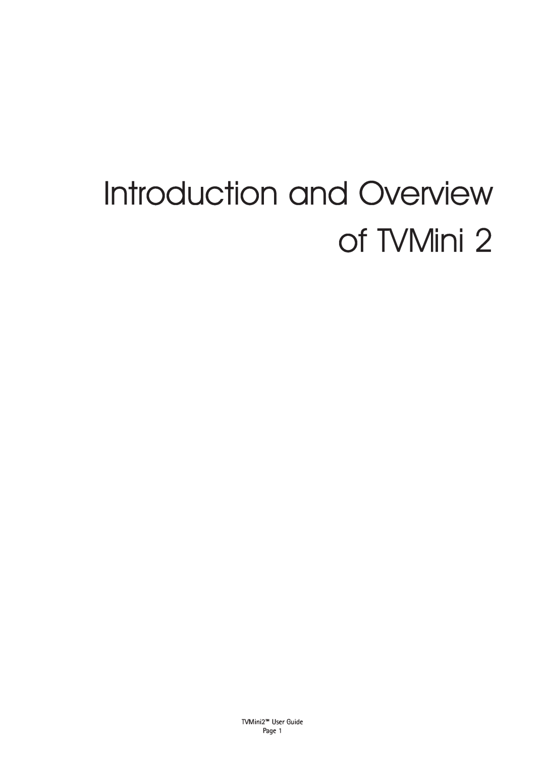 Miglia Technology TVMini 2 manual Introduction and Overview, of TVMini, TVMini2 User Guide Page 