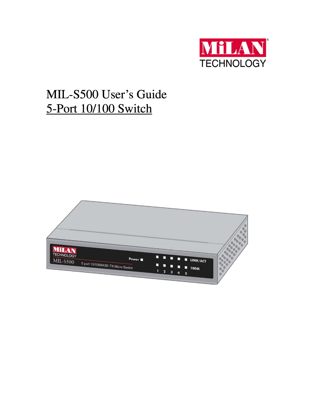 Milan Technology manual MIL-S500 User’s Guide 5-Port 10/100 Switch 