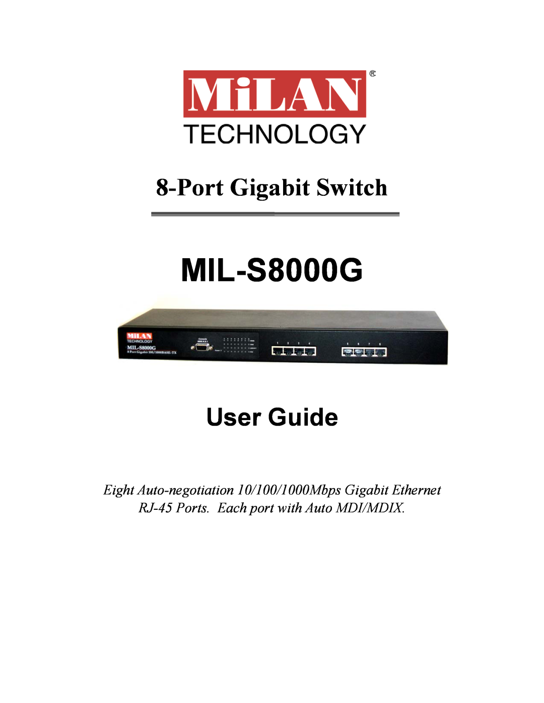 Milan Technology MIL-S8000G manual Port Gigabit Switch, User Guide, RJ-45 Ports. Each port with Auto MDI/MDIX 