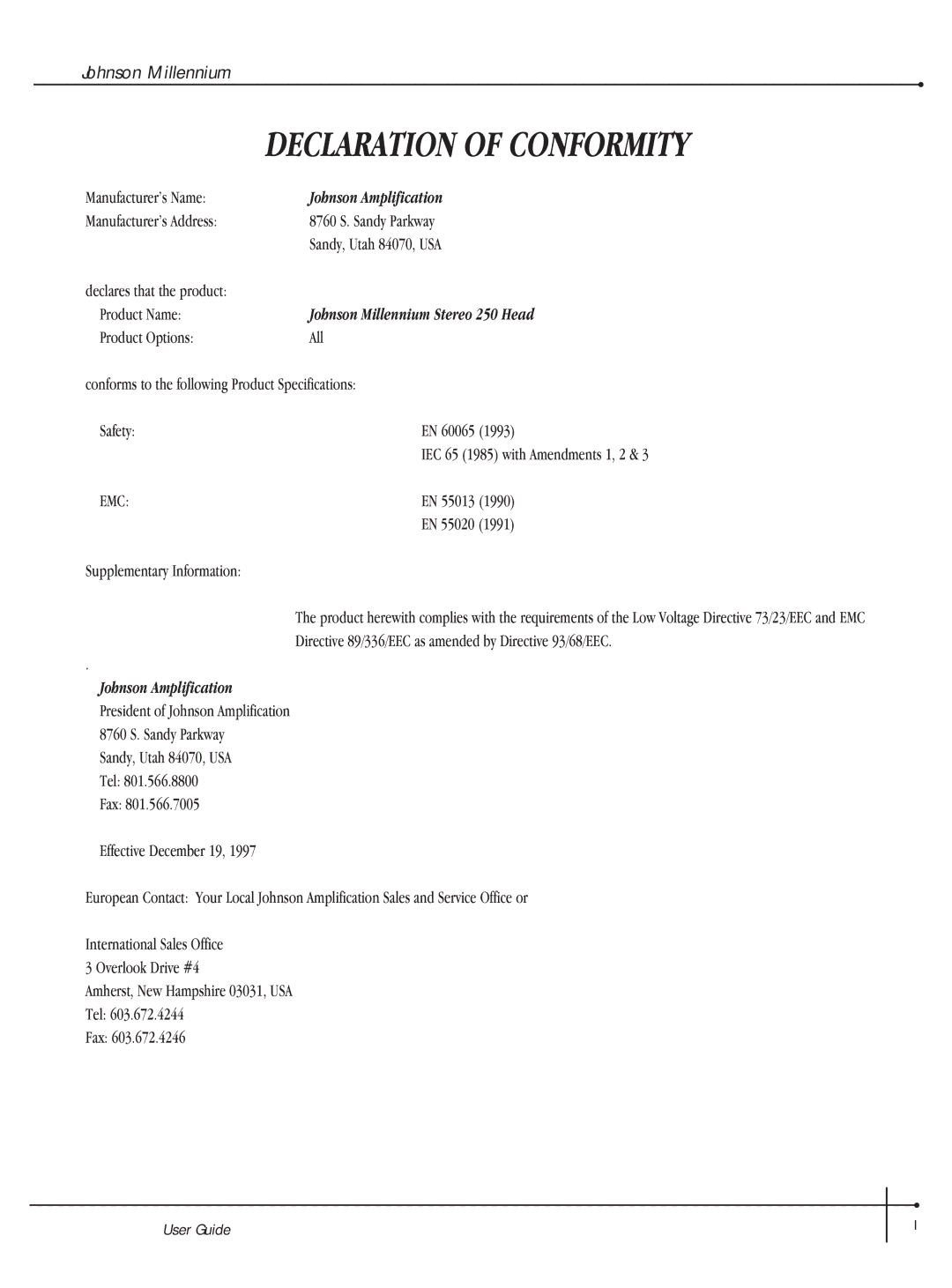 Millennium Enterprises Integrated Modeling Amplifier Manufacturer’s Name, 8760 S. Sandy Parkway, Sandy, Utah 84070, USA 