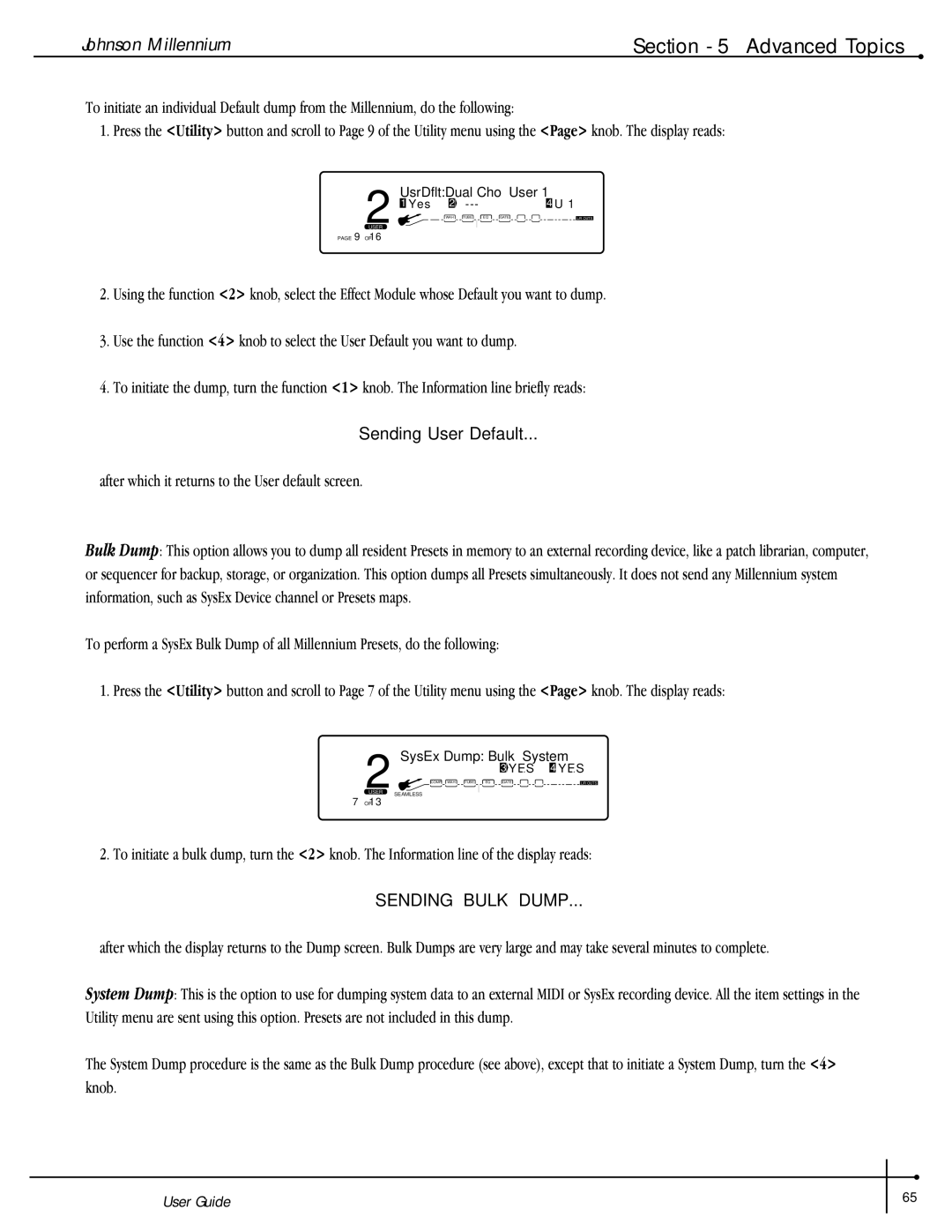 Millennium Enterprises Stereo150 manual After which it returns to the User default screen, SysEx Dump Bulk System 