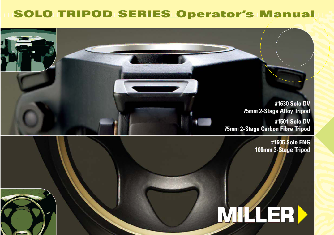 Miller Camera Support 1505, 1630, 1501 manual Solo Tripod Series Operator’s Manual 