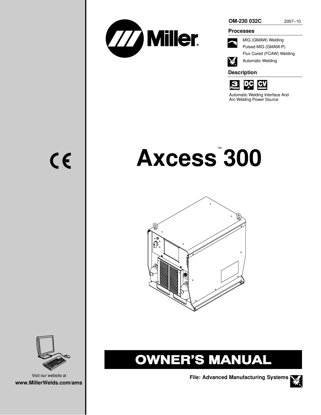 Miller Electric Axcess 300 manual OM-230 032C, Processes, Description, File Advanced Manufacturing Systems, 2007−10 