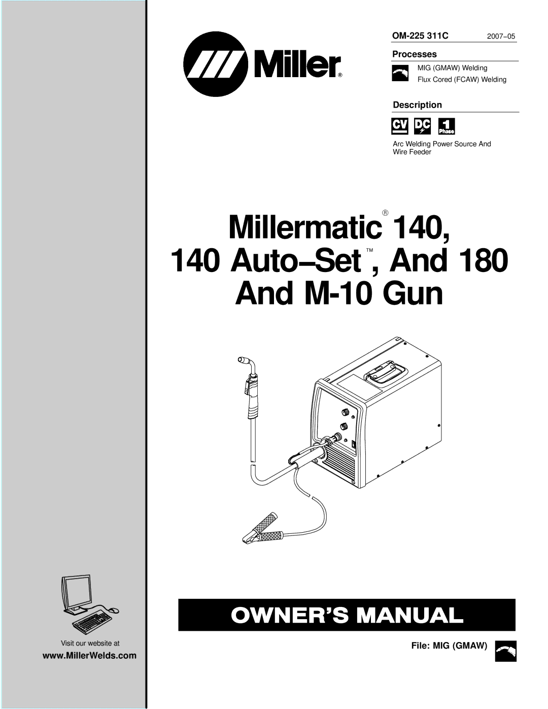 Miller Electric M-10 Gun, 180, 140 Auto-Set manual OM-225 311C, Processes, Description, File MIG Gmaw, 2007−05 