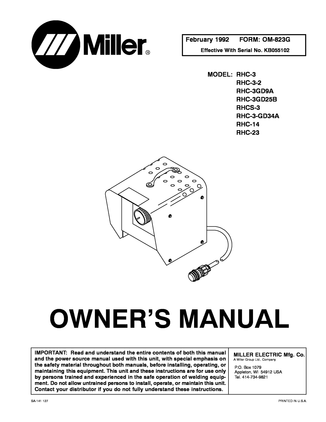 Miller Electric RHCS-3 owner manual February 1992 FORM OM-823G, RHC-23, Effective With Serial No. KB055102, Owner’S Manual 