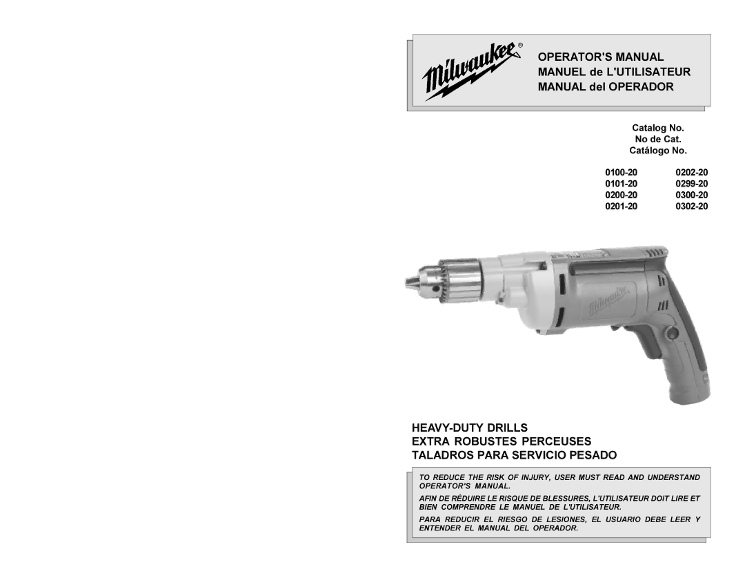 Milwaukee 0302-20, 0300-20, 0299-20, 0100-20, 0101-20, 0200-20, 0201-20, 0202-20 manual Operators Manual 