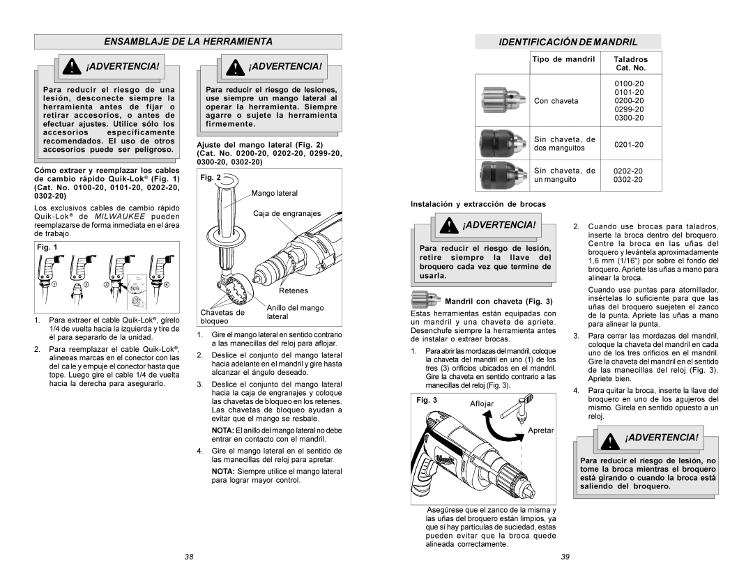 Milwaukee 0101-20, 0300-20, 0302-20, 0299-20 Tipo de mandril Taladros Cat. No, Instalación y extracción de brocas, Aflojar 