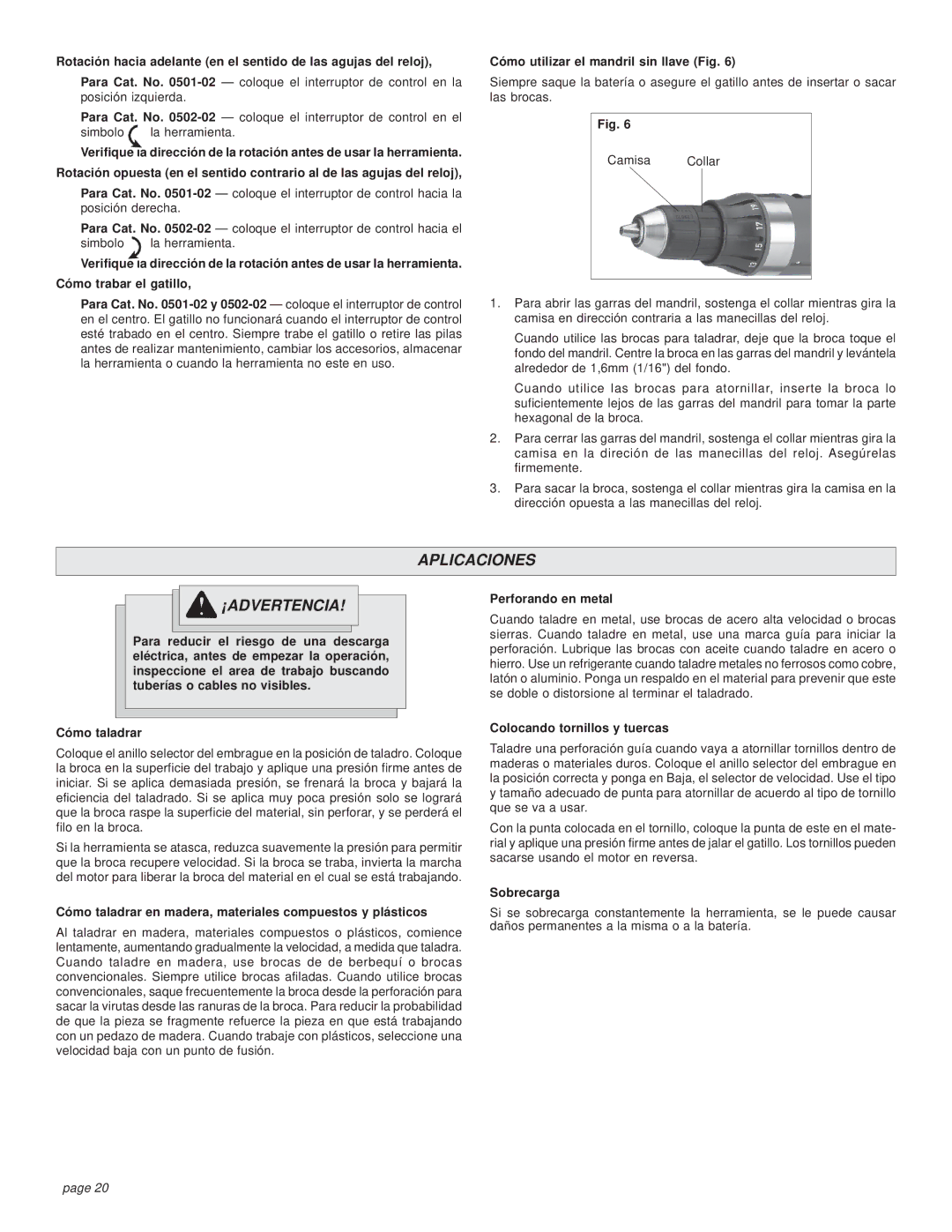 Milwaukee 0501-02 manual Aplicaciones ¡ADVERTENCIA, Cómo taladrar, Perforando en metal, Colocando tornillos y tuercas 