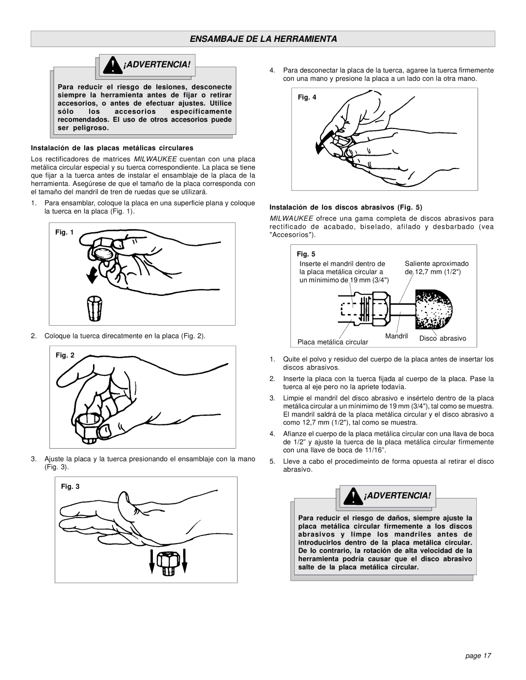 Milwaukee 5194, 5192, 5196 manual Ensambaje DE LA Herramienta ¡ADVERTENCIA, Instalación de los discos abrasivos Fig 