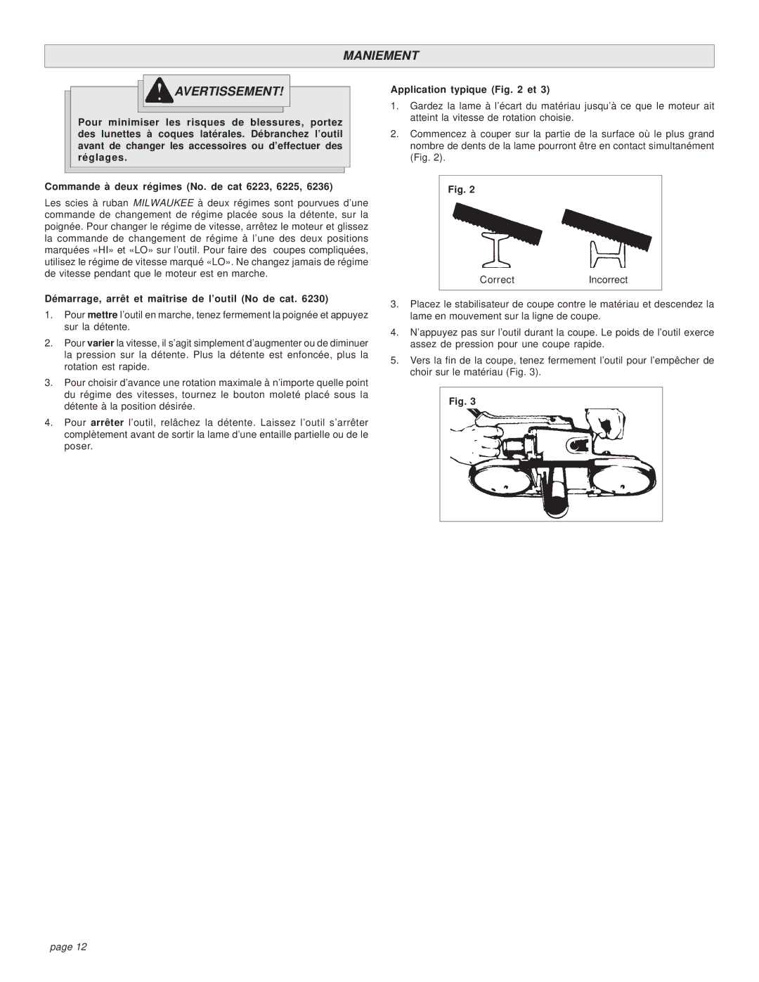 Milwaukee 6223 manual Maniement Avertissement, Démarrage, arrêt et maîtrise de l’outil No de cat, Application typique et 