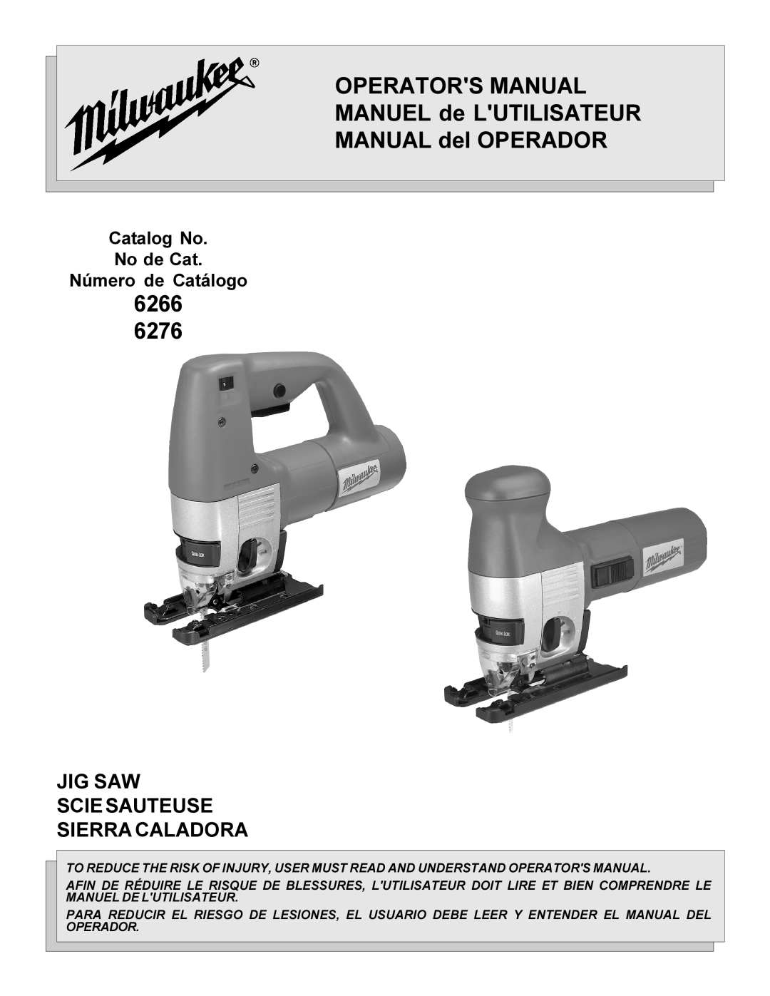 Milwaukee manual OPERATORS MANUAL MANUEL de LUTILISATEUR MANUAL del OPERADOR, 6266 6276 