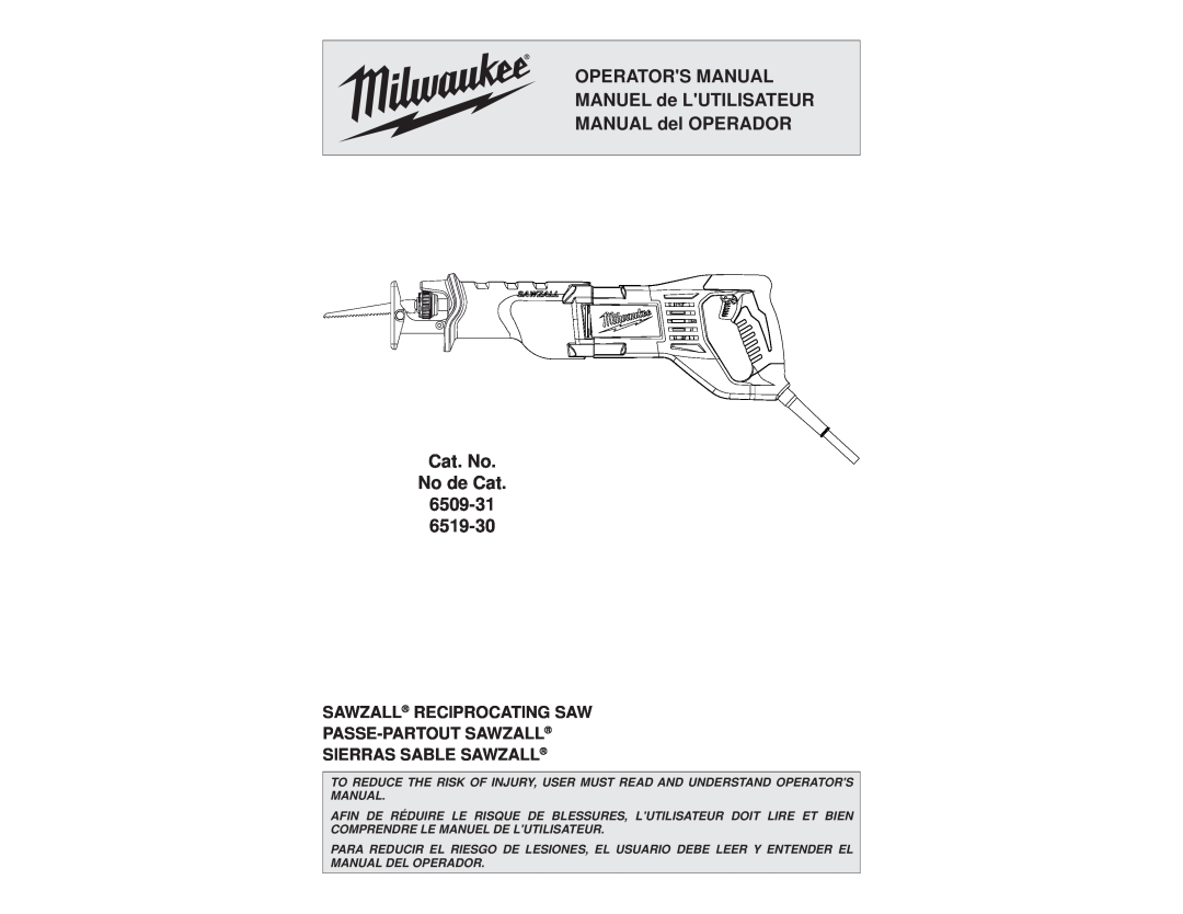 Milwaukee manual OPERATORS MANUAL MANUEL de LUTILISATEUR MANUAL del OPERADOR Cat. No, No de Cat 6509-31 6519-30 