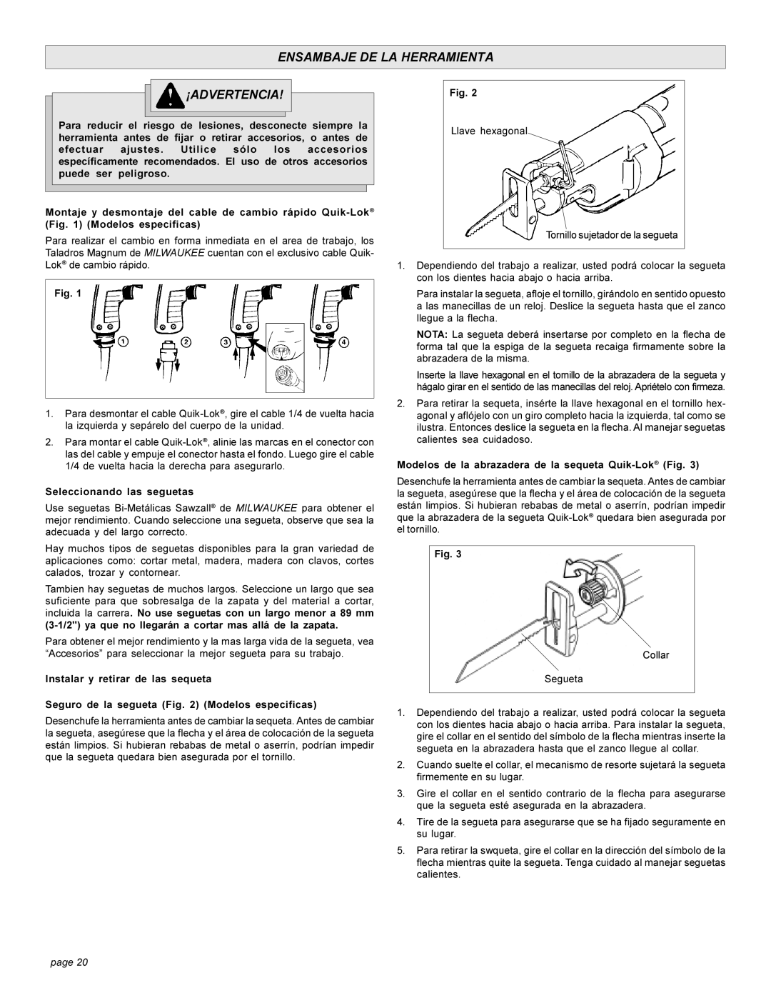 Milwaukee 6537-22 manual Ensambaje DE LA Herramienta ¡ADVERTENCIA, Seleccionando las seguetas 