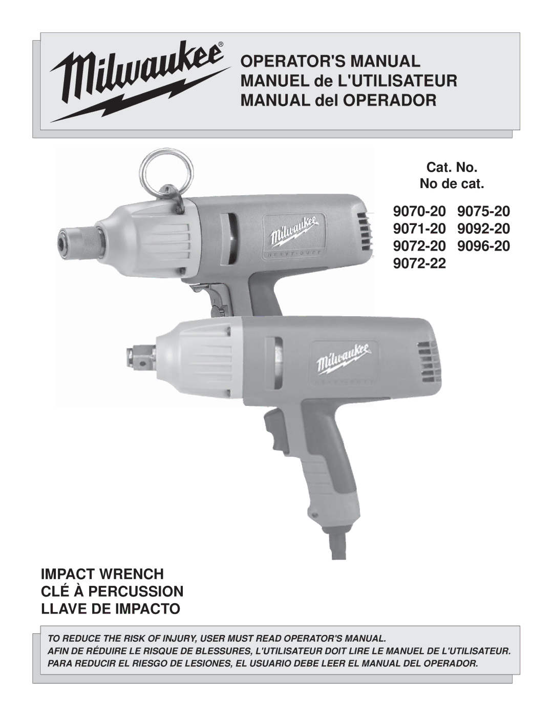 Milwaukee 9075-20, 9072-20, 9096-20, 9072-22, 9092-20, 9071-20, 9070-20 manual Operators Manual 