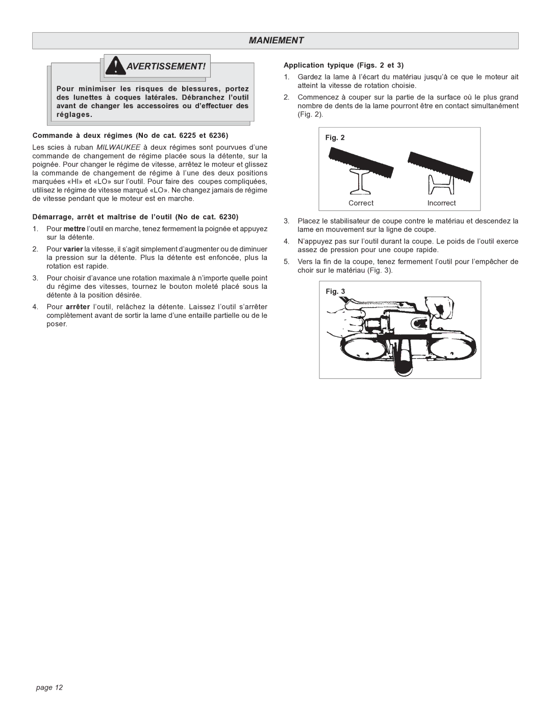 Milwaukee BAND SAW Maniement Avertissement, Démarrage, arrêt et maîtrise de l’outil No de cat, Application typique Figs et 