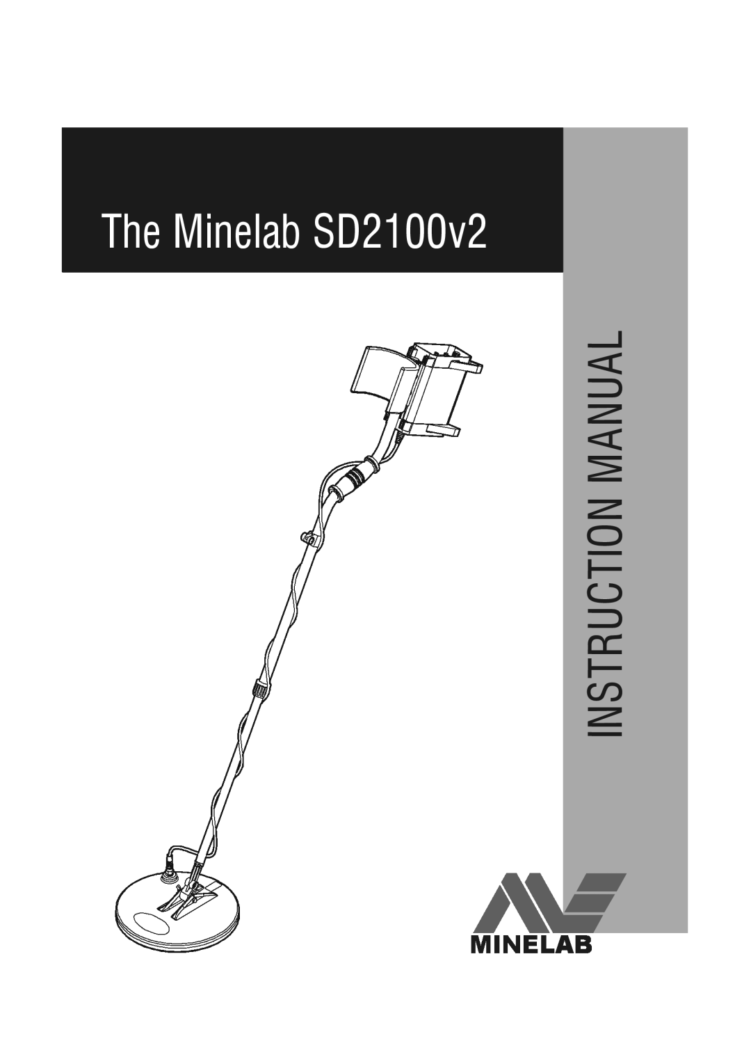 Minelab instruction manual The Minelab SD2100v2, Instruction Manual 