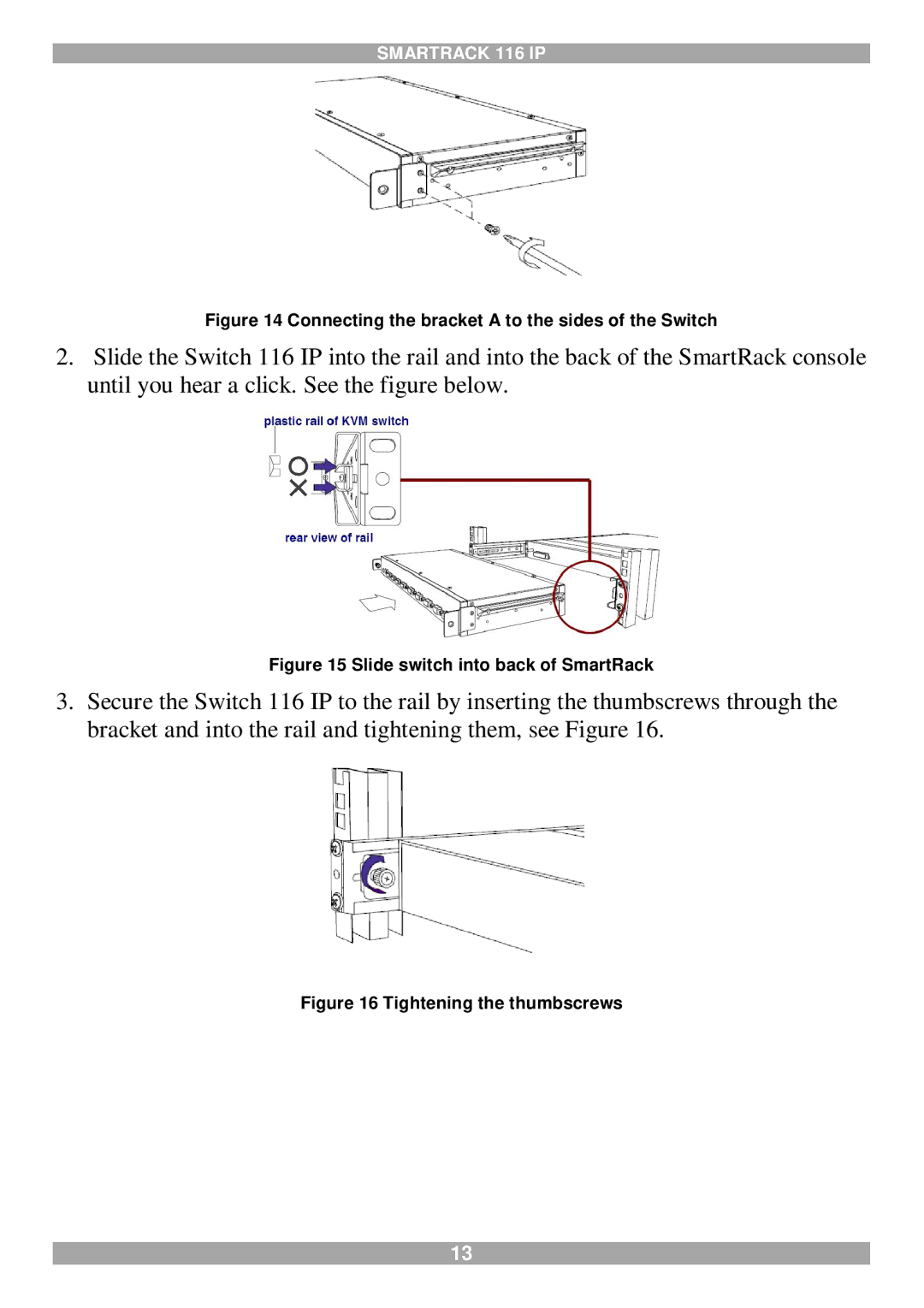 Minicom Advanced Systems 116 IP manual Connecting the bracket a to the sides of the Switch 