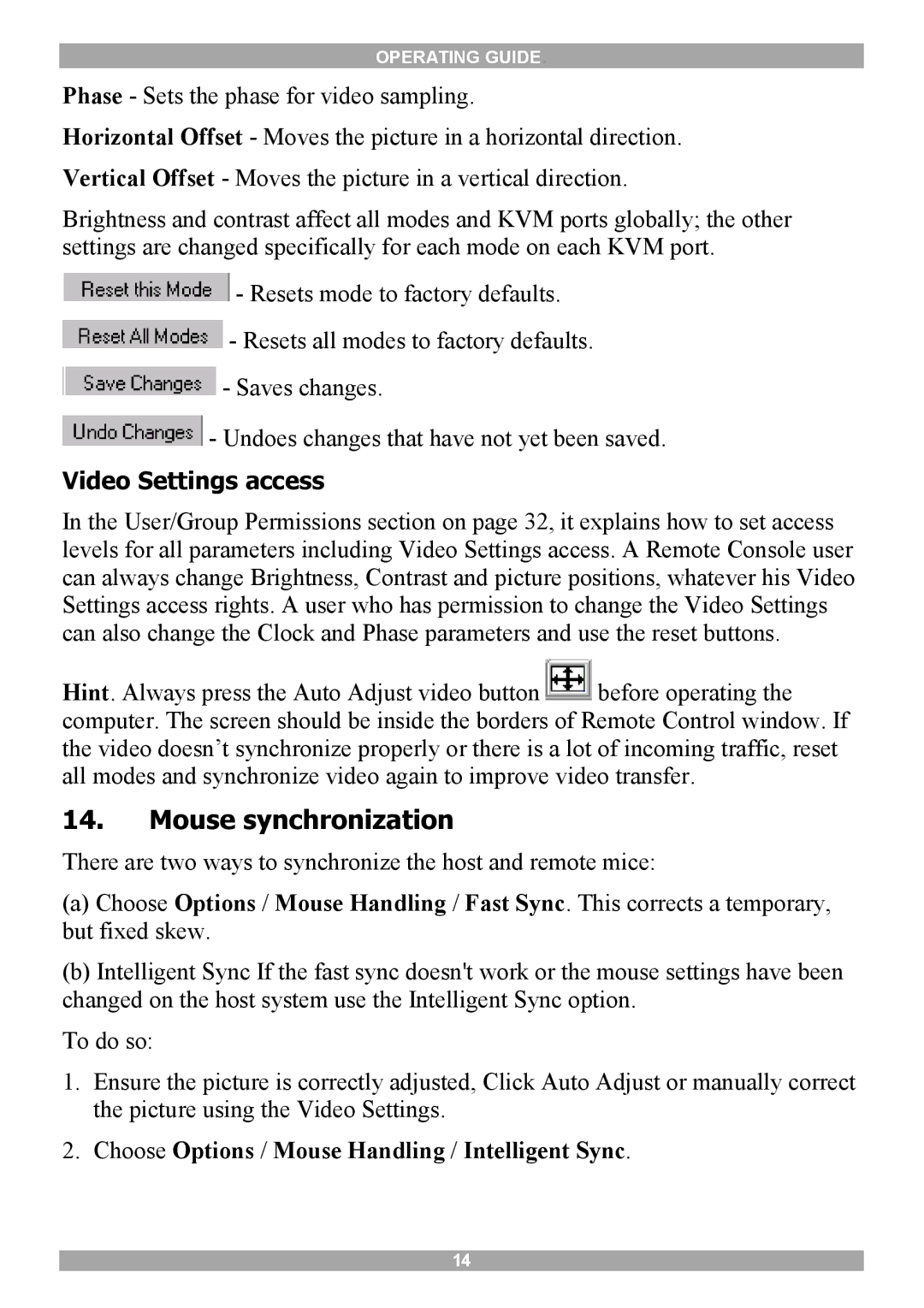 Minicom Advanced Systems 5UM20114 manual Mouse synchronization, Video Settings access 