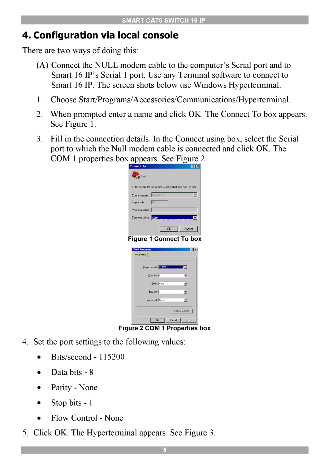 Minicom Advanced Systems 5UM20114 manual Configuration via local console, Connect To box 