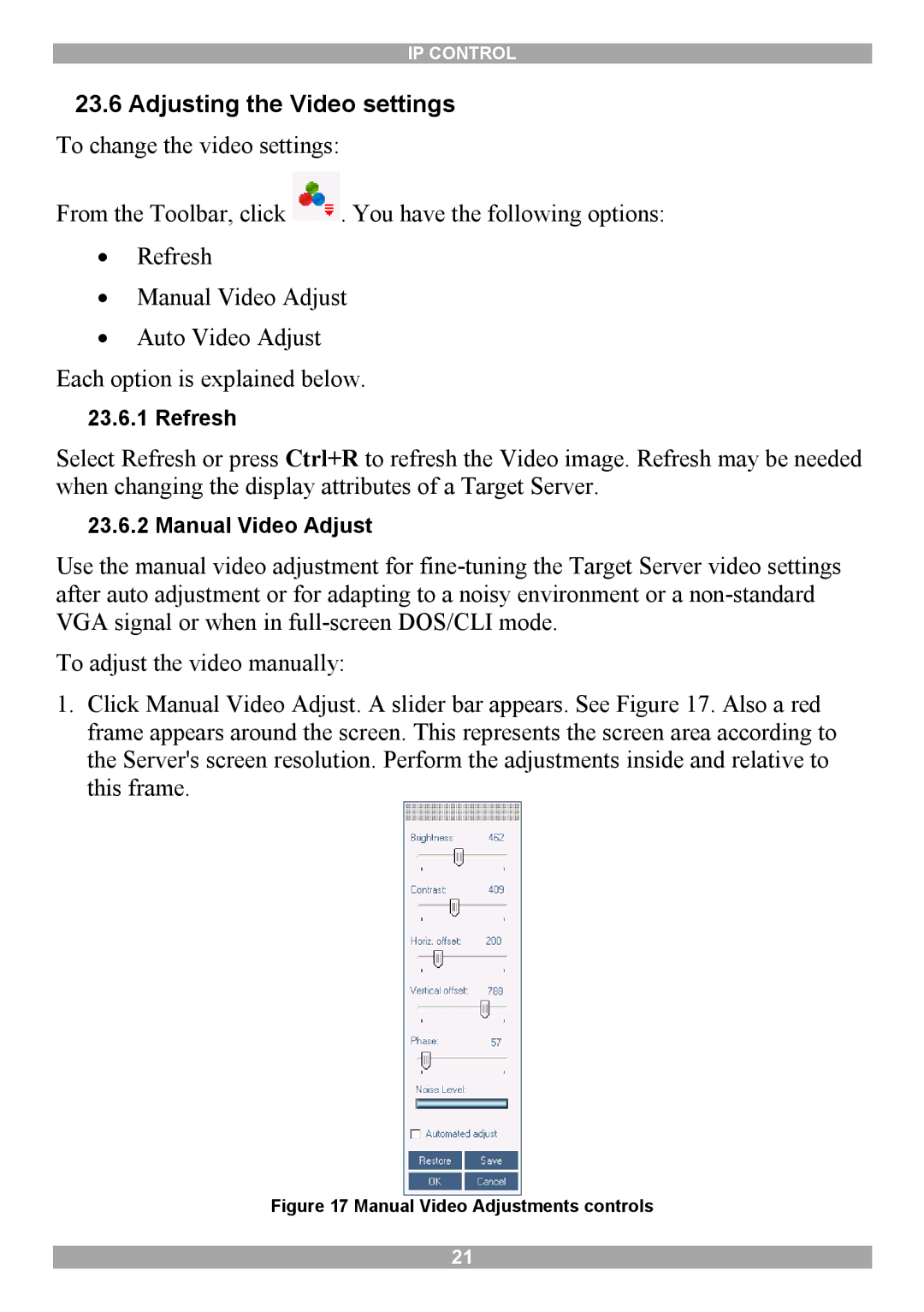 Minicom Advanced Systems 5UM70166 manual Adjusting the Video settings, Manual Video Adjustments controls 