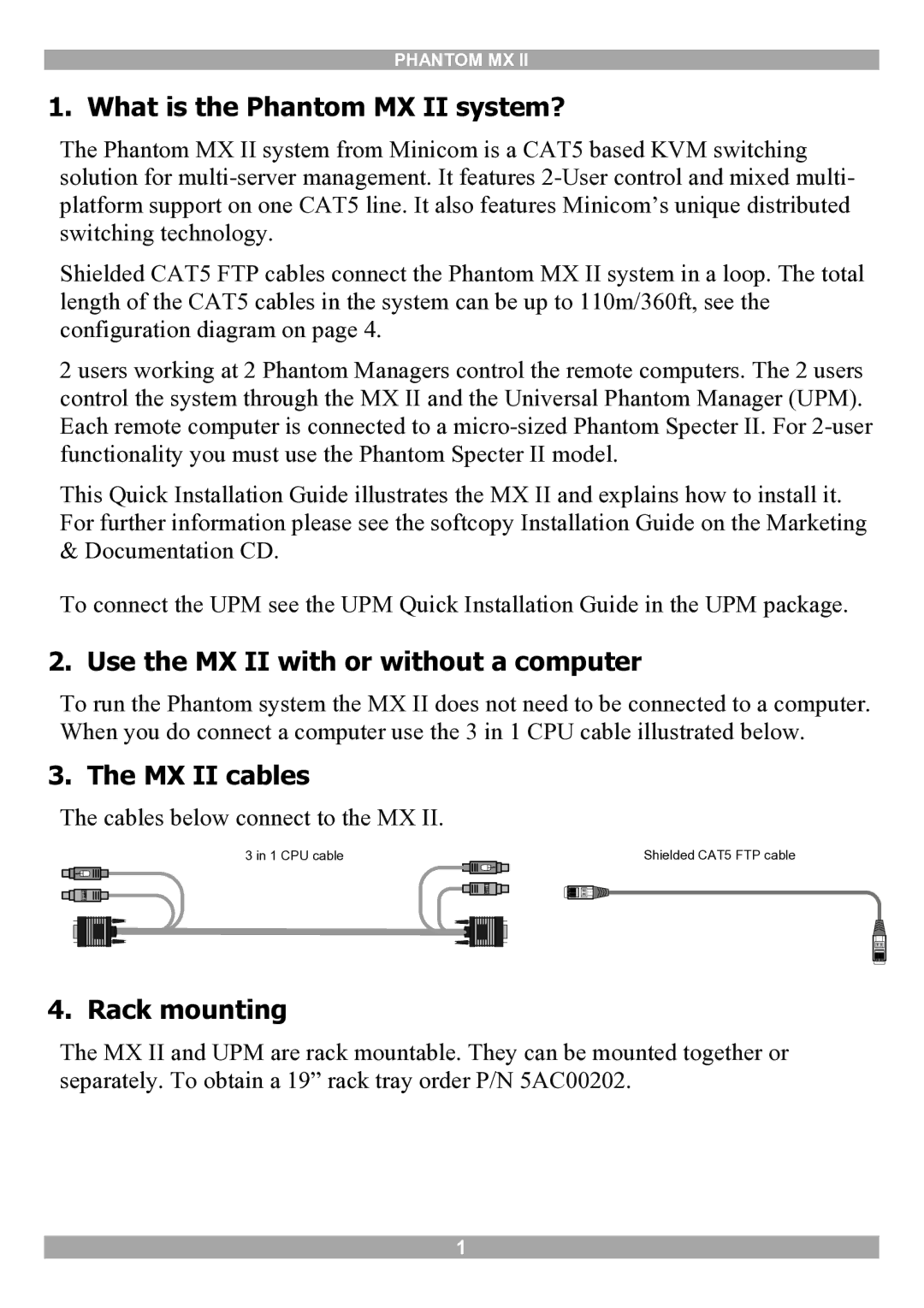 Minicom Advanced Systems What is the Phantom MX II system?, Use the MX II with or without a computer, MX II cables 