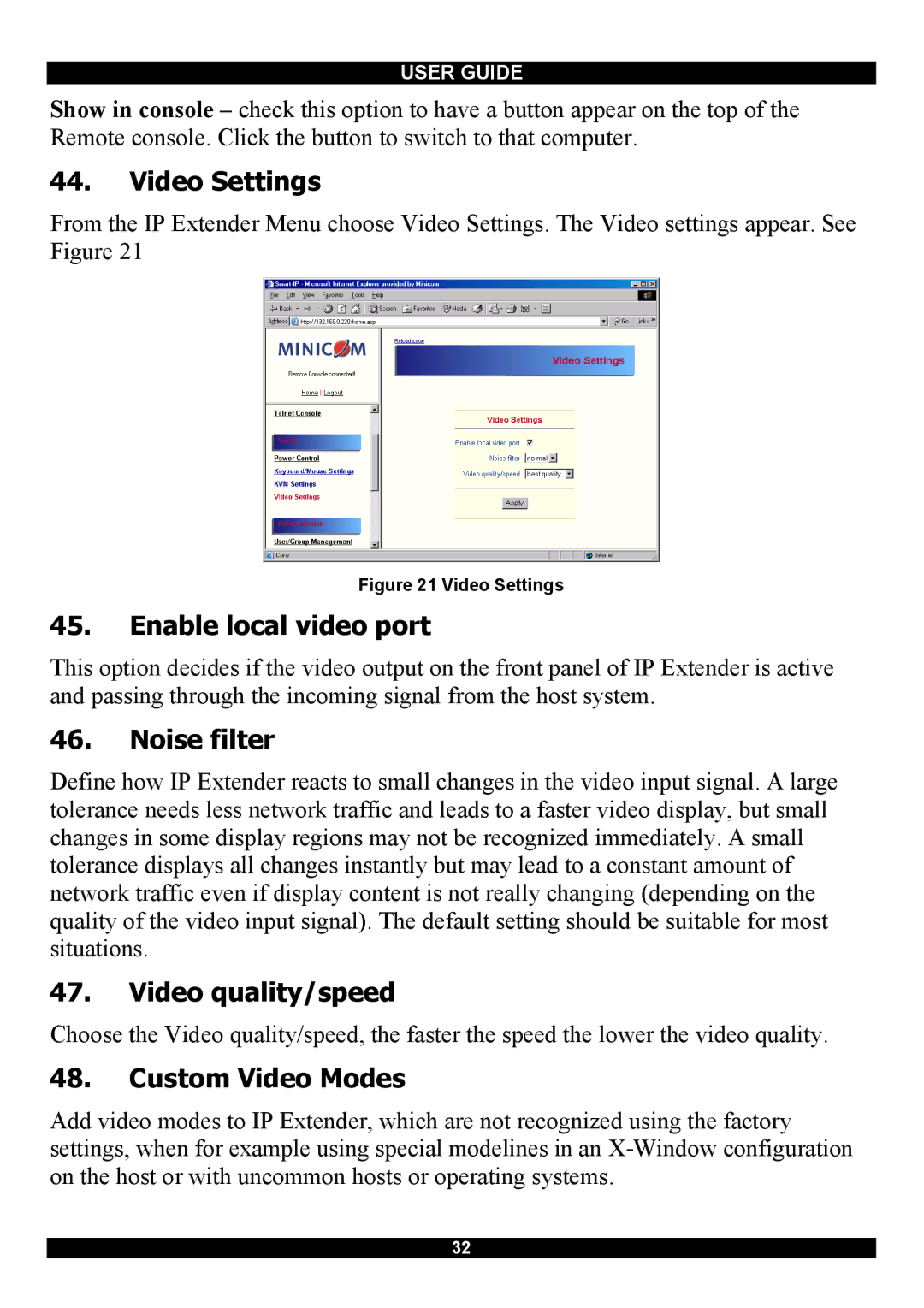 Minicom Advanced Systems Smart IP Extender Enable local video port, Noise filter, Video quality/speed, Custom Video Modes 