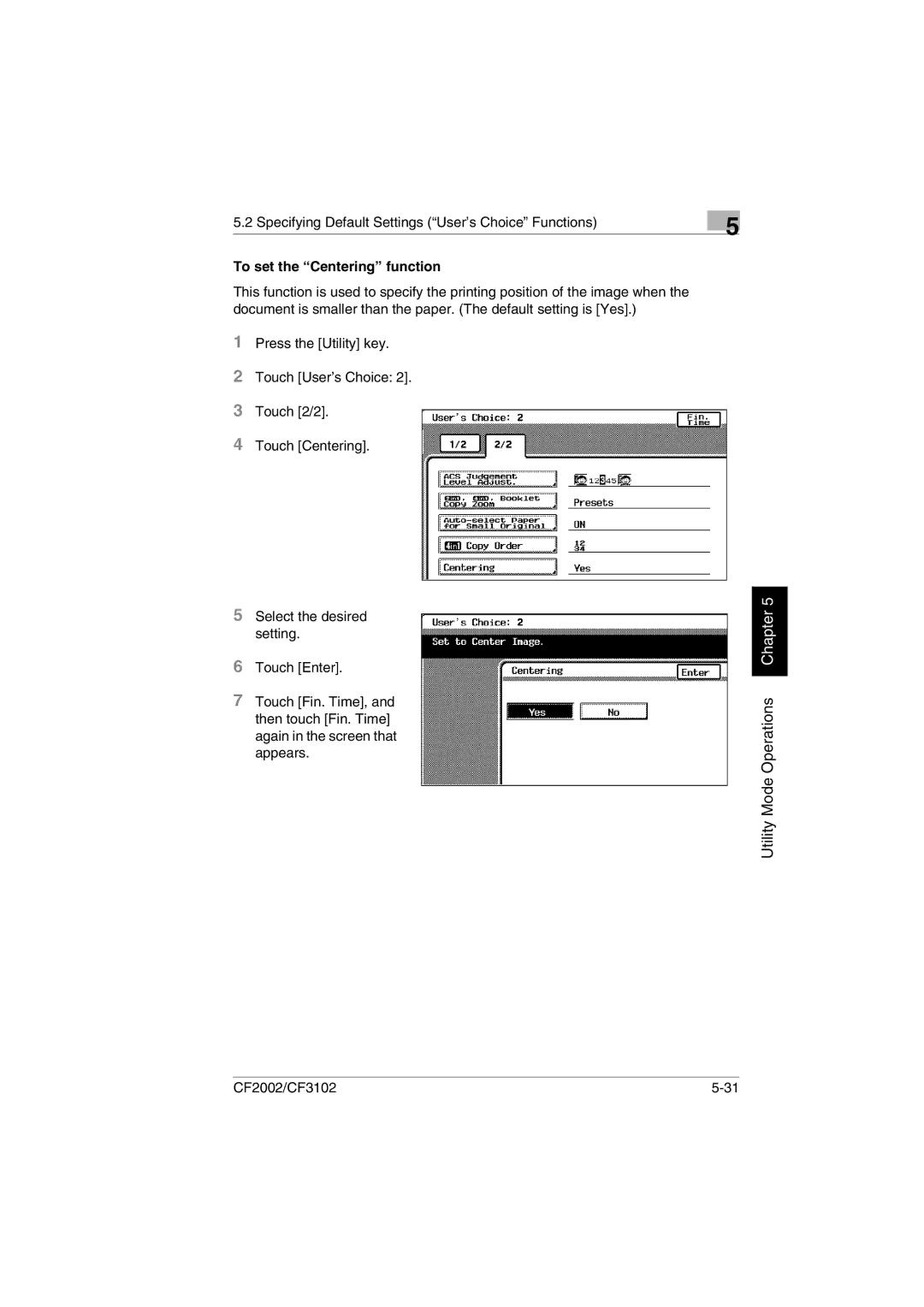 Minolta CF2002 manual To set the Centering function 