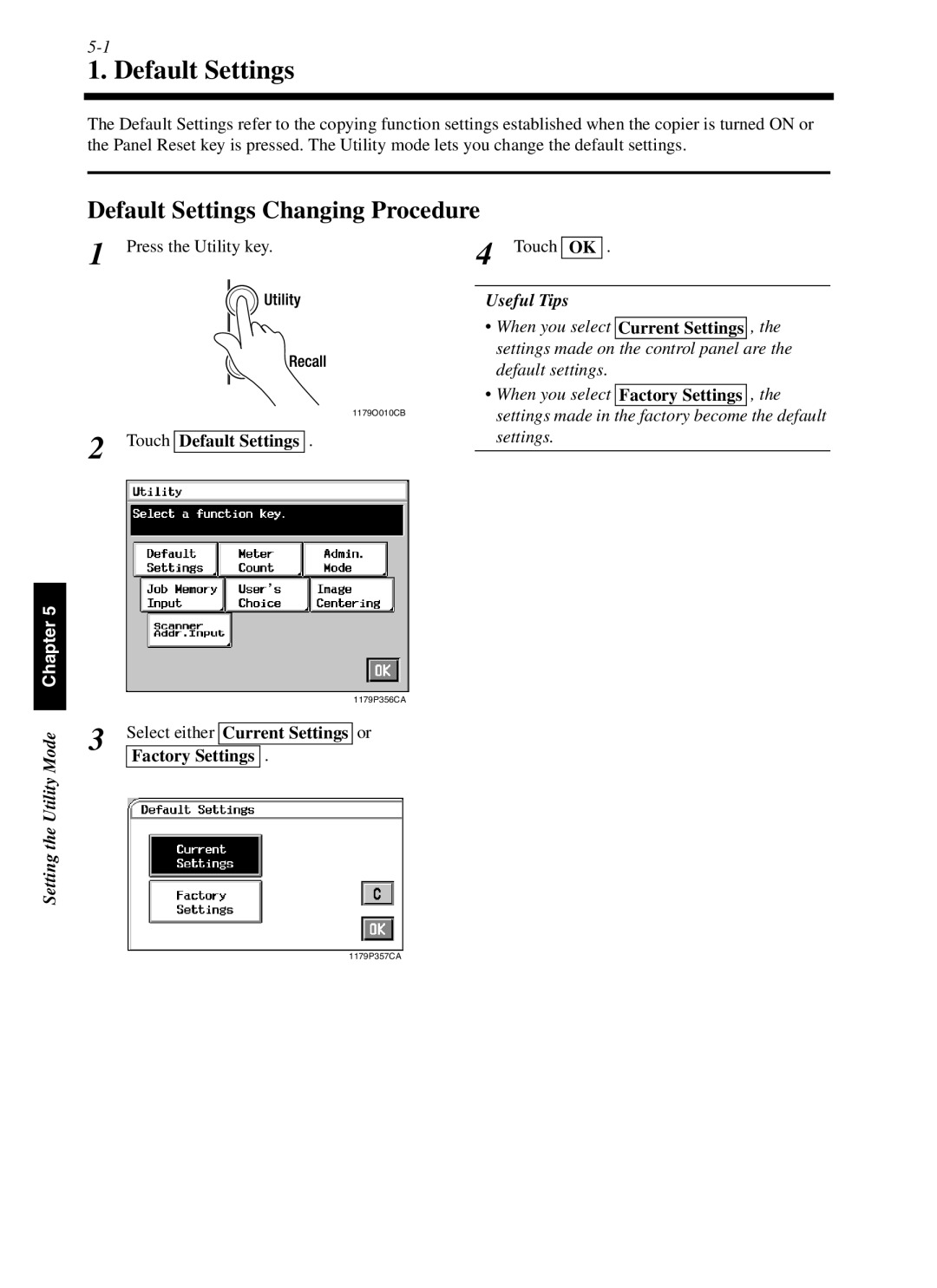 Minolta cf9001 manual Default Settings Changing Procedure, Press the Utility key, Setting the Utility Mode Chapter 