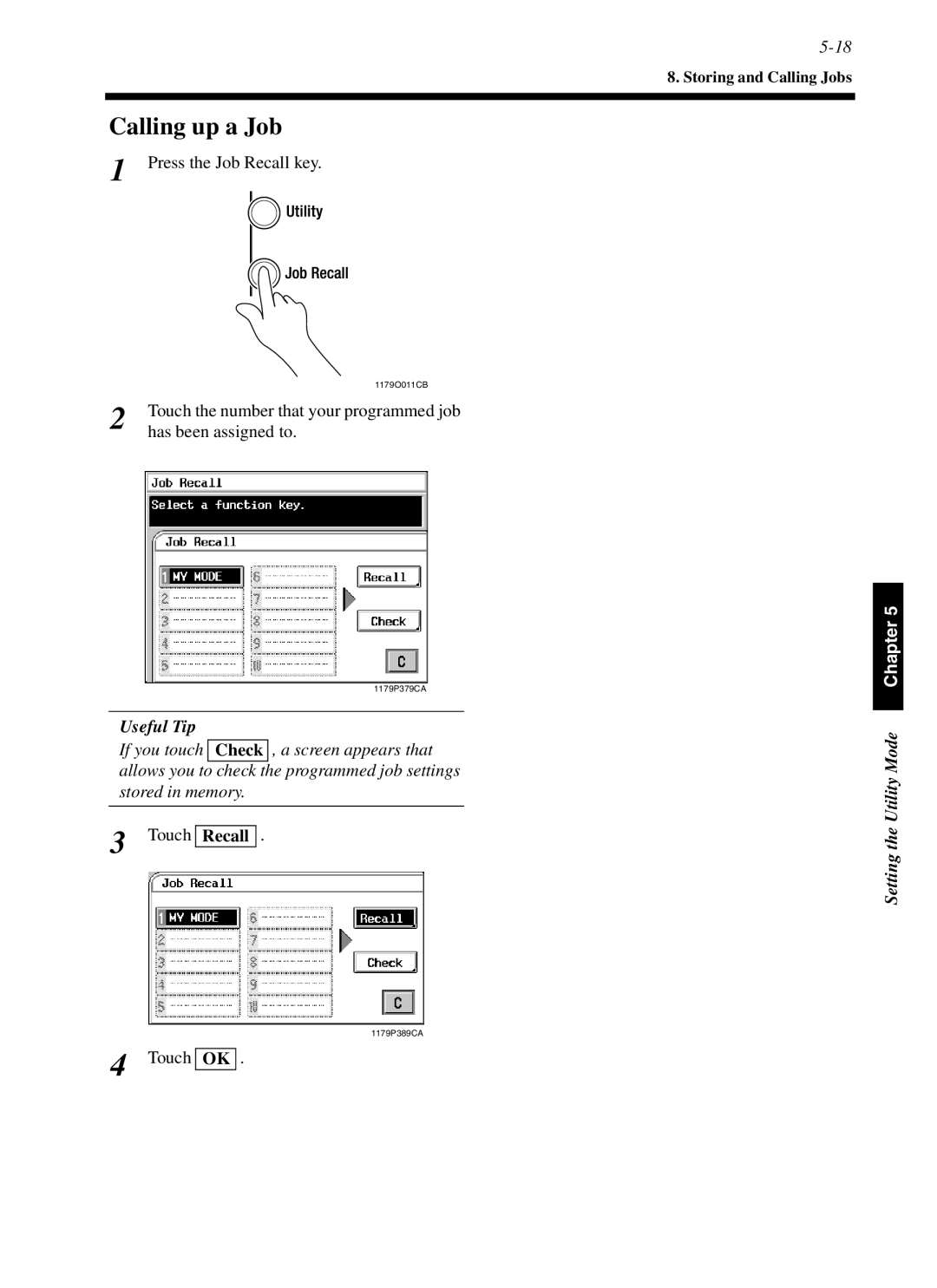 Minolta cf9001 manual Calling up a Job, Press the Job Recall key, Has been assigned to, Touch Recall 