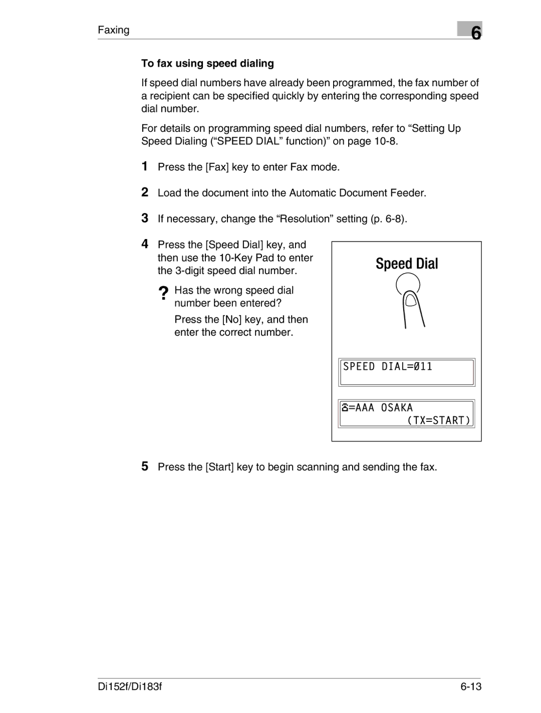 Minolta Di152 183 manual To fax using speed dialing, ? Has the wrong speed dial number been entered? 