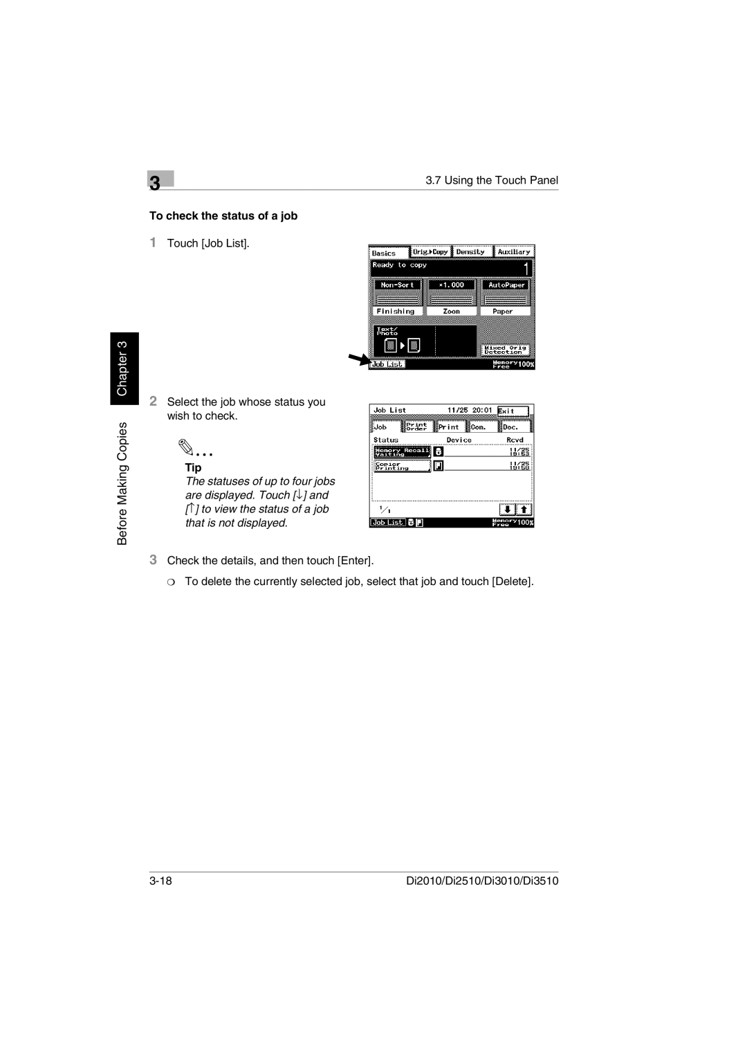 Minolta Di3510, DI2510, DI2010 To check the status of a job, Touch Job List Select the job whose status you wish to check 