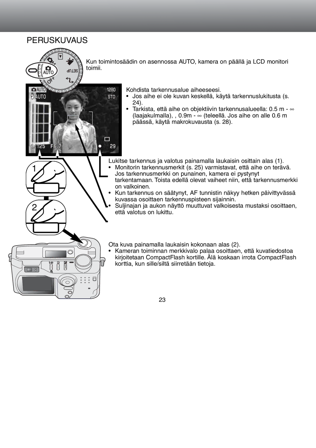 Minolta Dimage S 304 instruction manual Peruskuvaus 