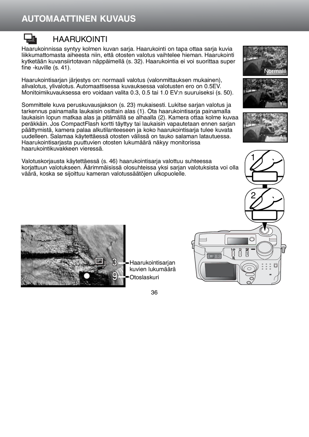 Minolta Dimage S 304 instruction manual Haarukointi 