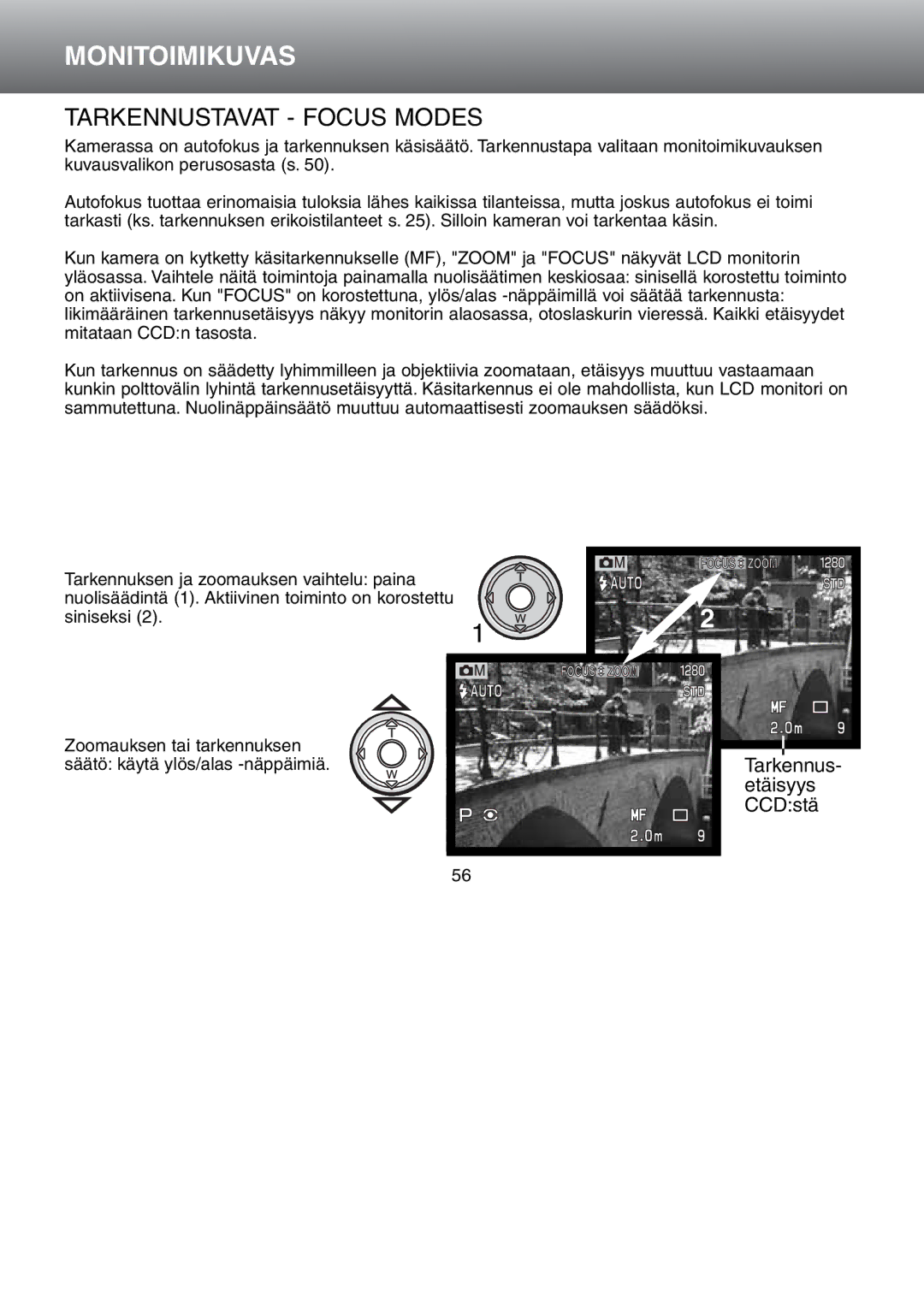 Minolta Dimage S 304 instruction manual Monitoimikuvas, Tarkennustavat Focus Modes 