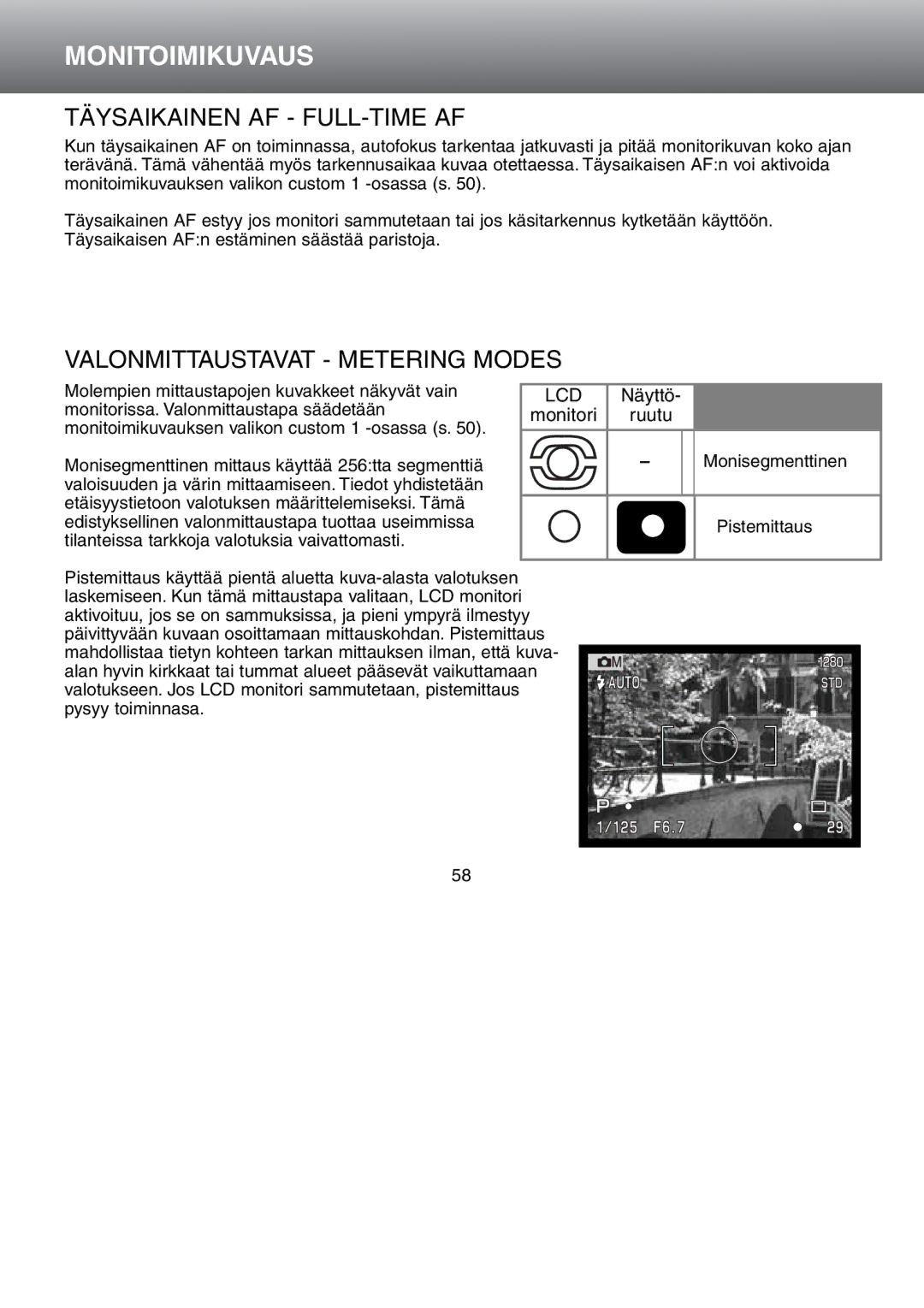 Minolta Dimage S 304 instruction manual Täysaikainen AF FULL-TIME AF, Valonmittaustavat Metering Modes 