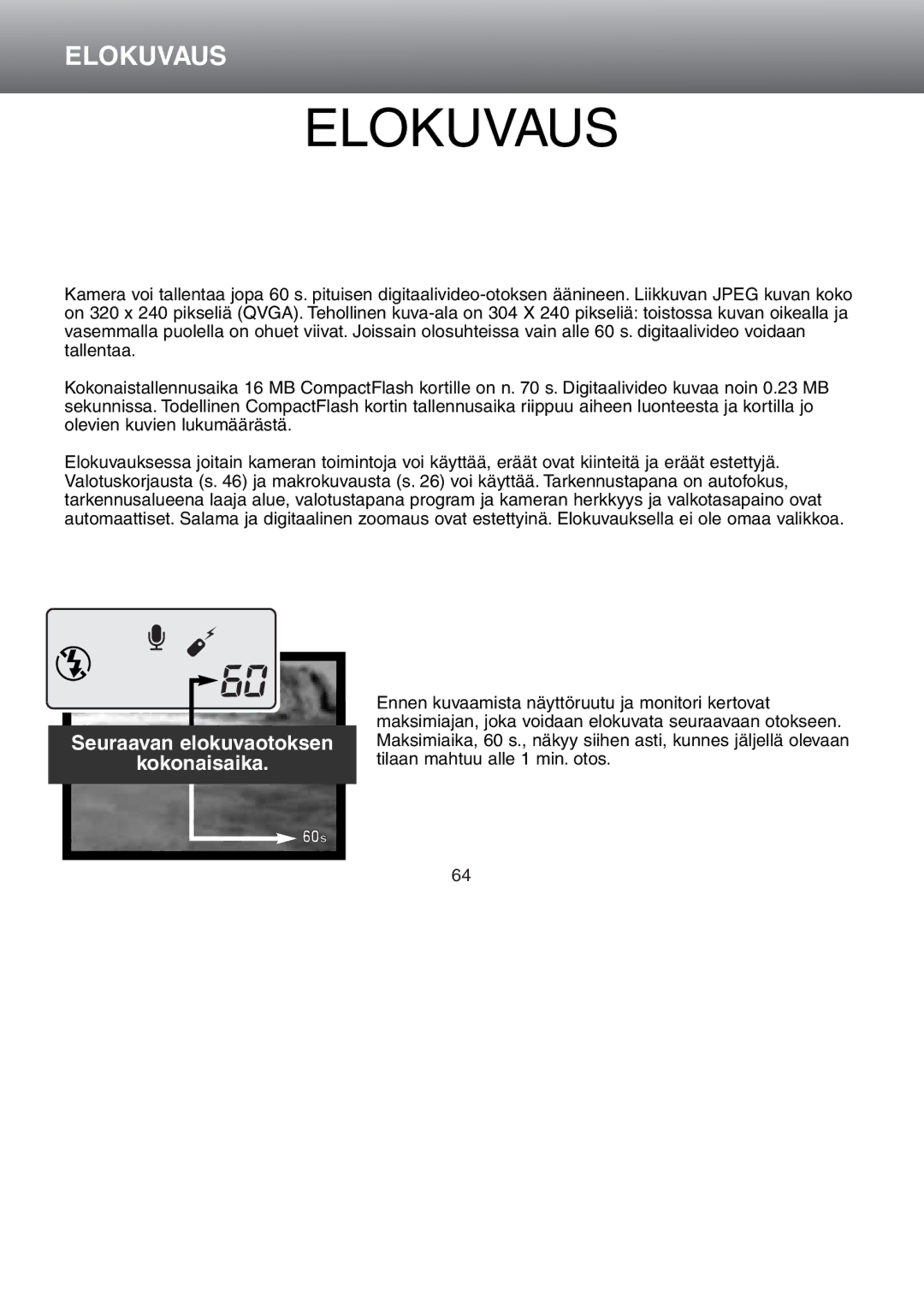 Minolta Dimage S 304 instruction manual Elokuvaus 