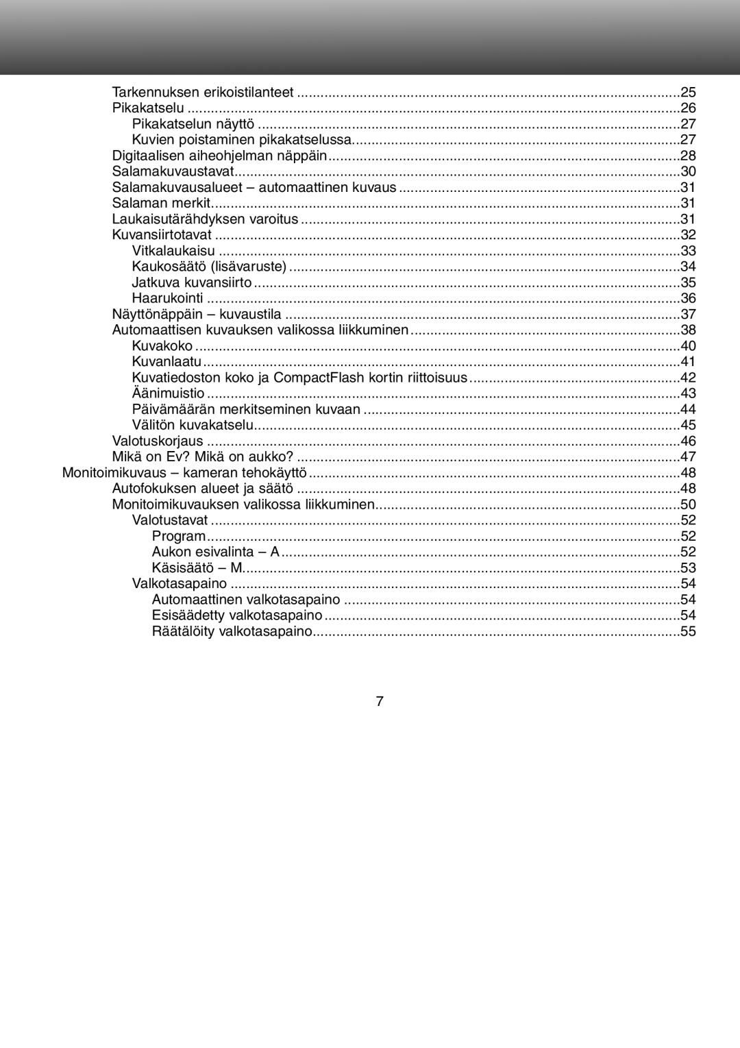 Minolta Dimage S 304 instruction manual Monitoimikuvaus kameran tehokäyttö 