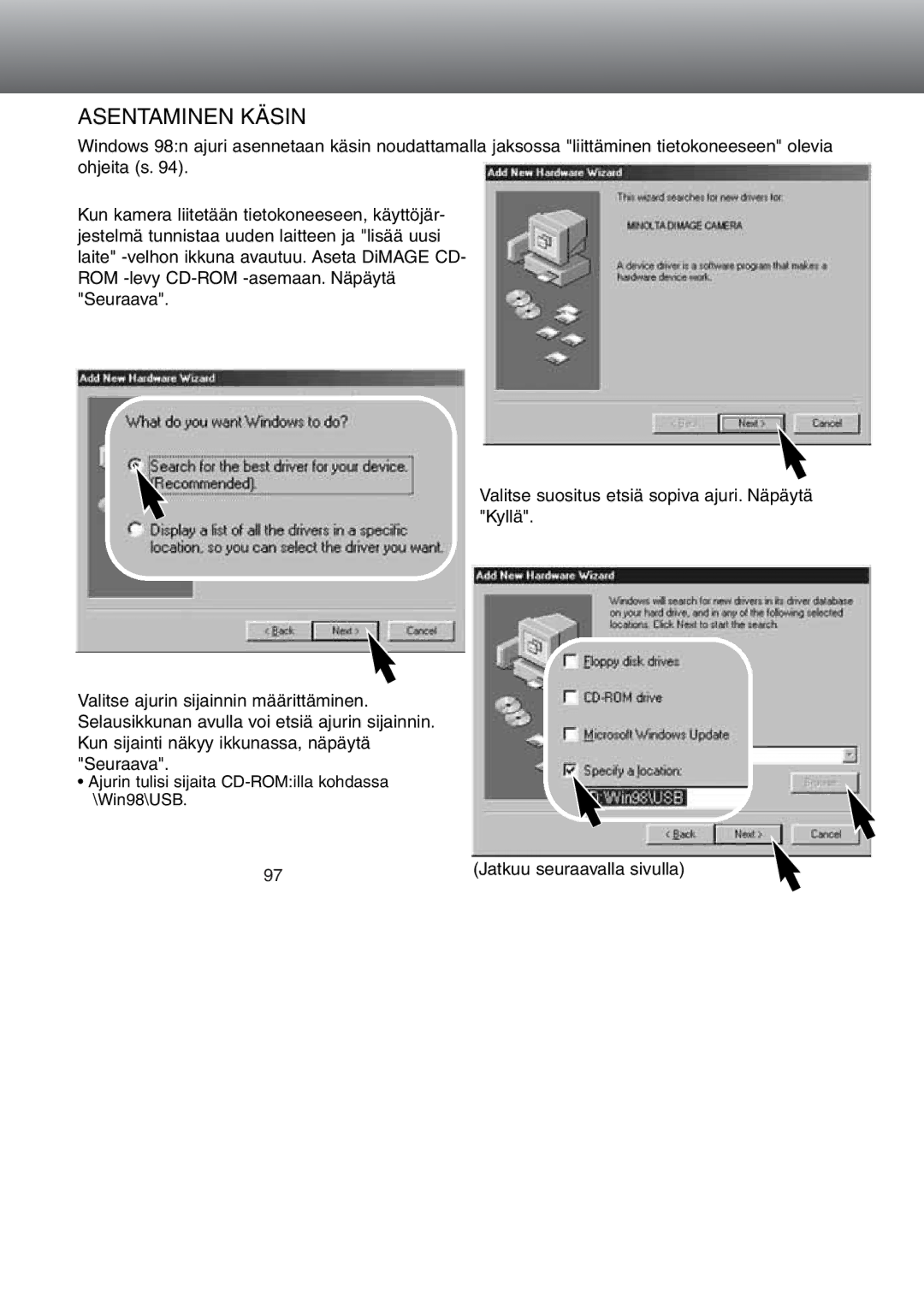 Minolta Dimage S 304 instruction manual Asentaminen Käsin 